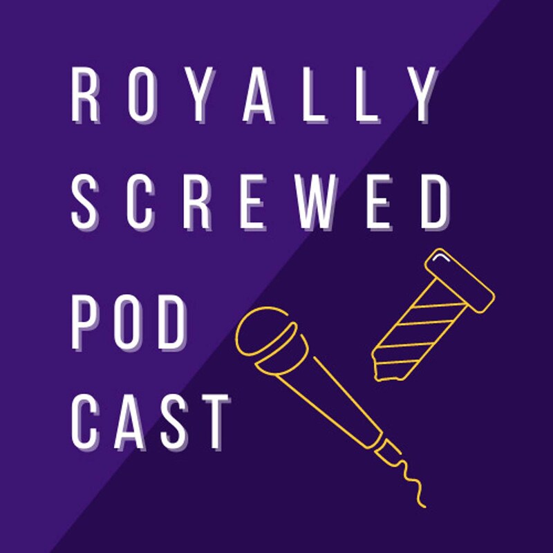 Artwork for podcast Royally Screwed Podcast