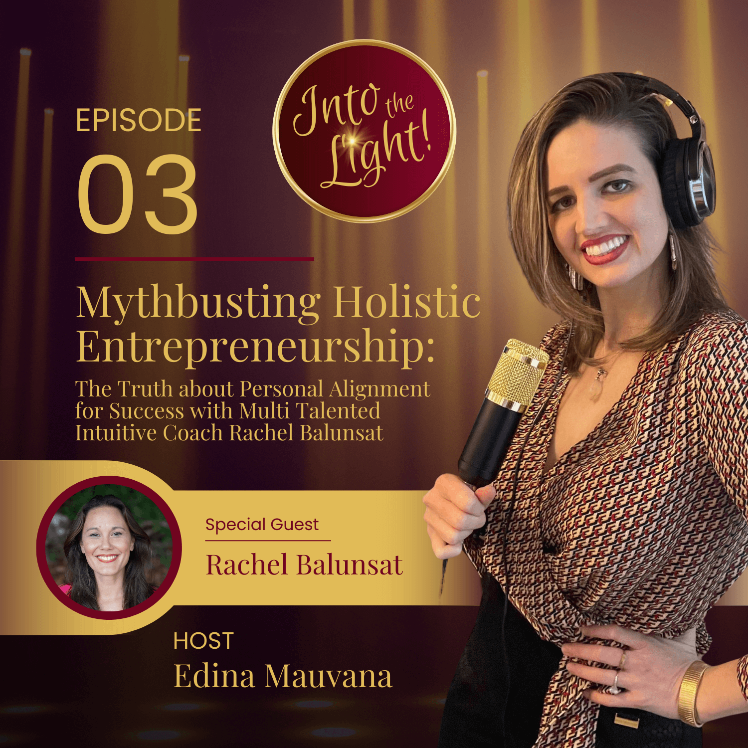 Into the Light! with Edina Mauvana