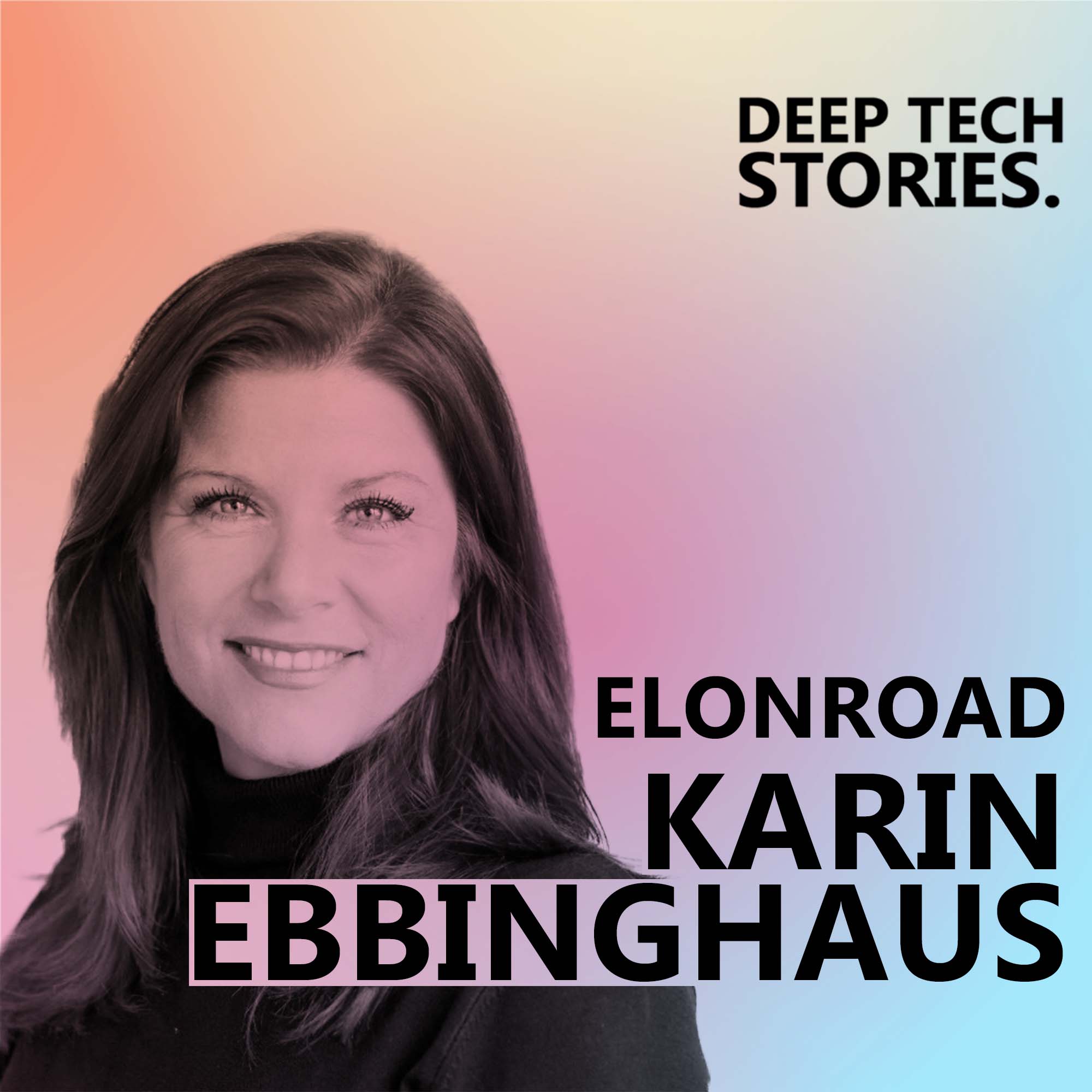 Karin Ebbinghaus on how she changed careers to become a Deep Tech CEO Image