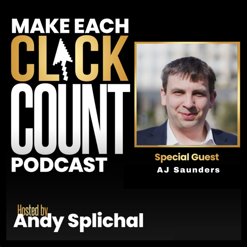 Artwork for podcast Make Each Click Count Hosted By Andy Splichal