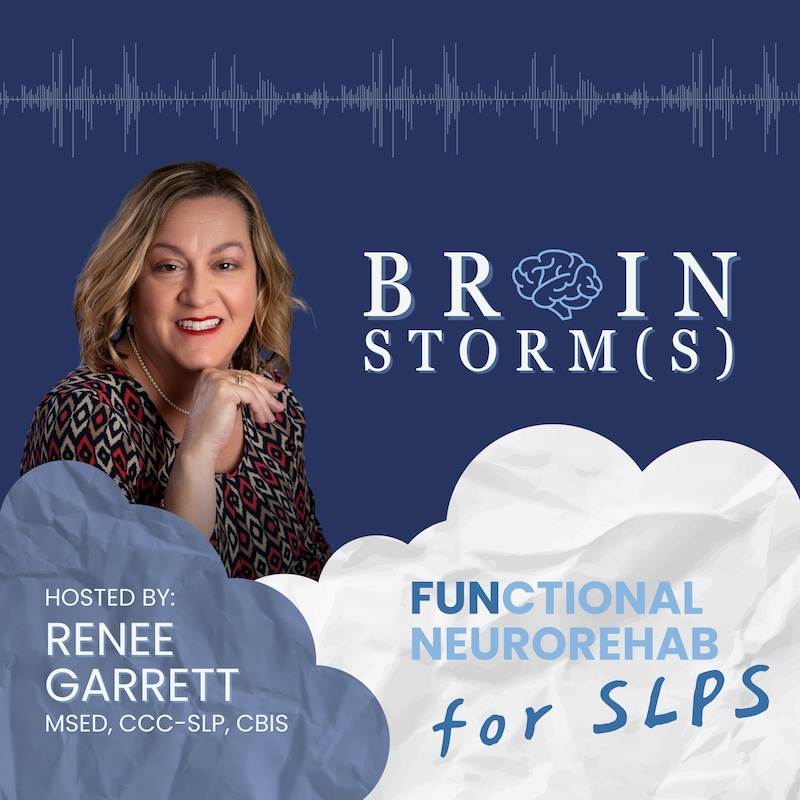 Artwork for podcast Brainstorms: Functional Neurorehab for SLPs