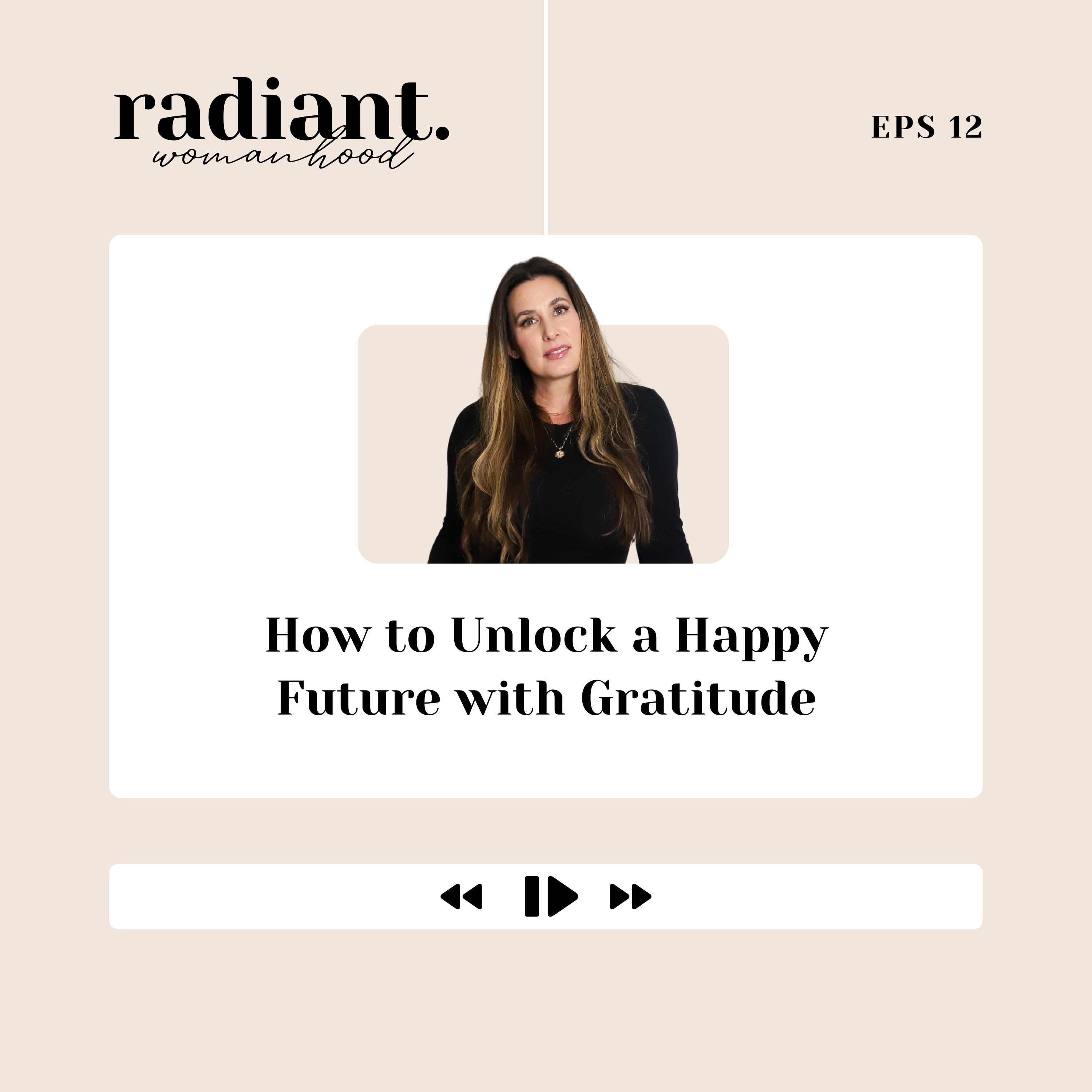 12. How To Unlock A Happy Future With Gratitude