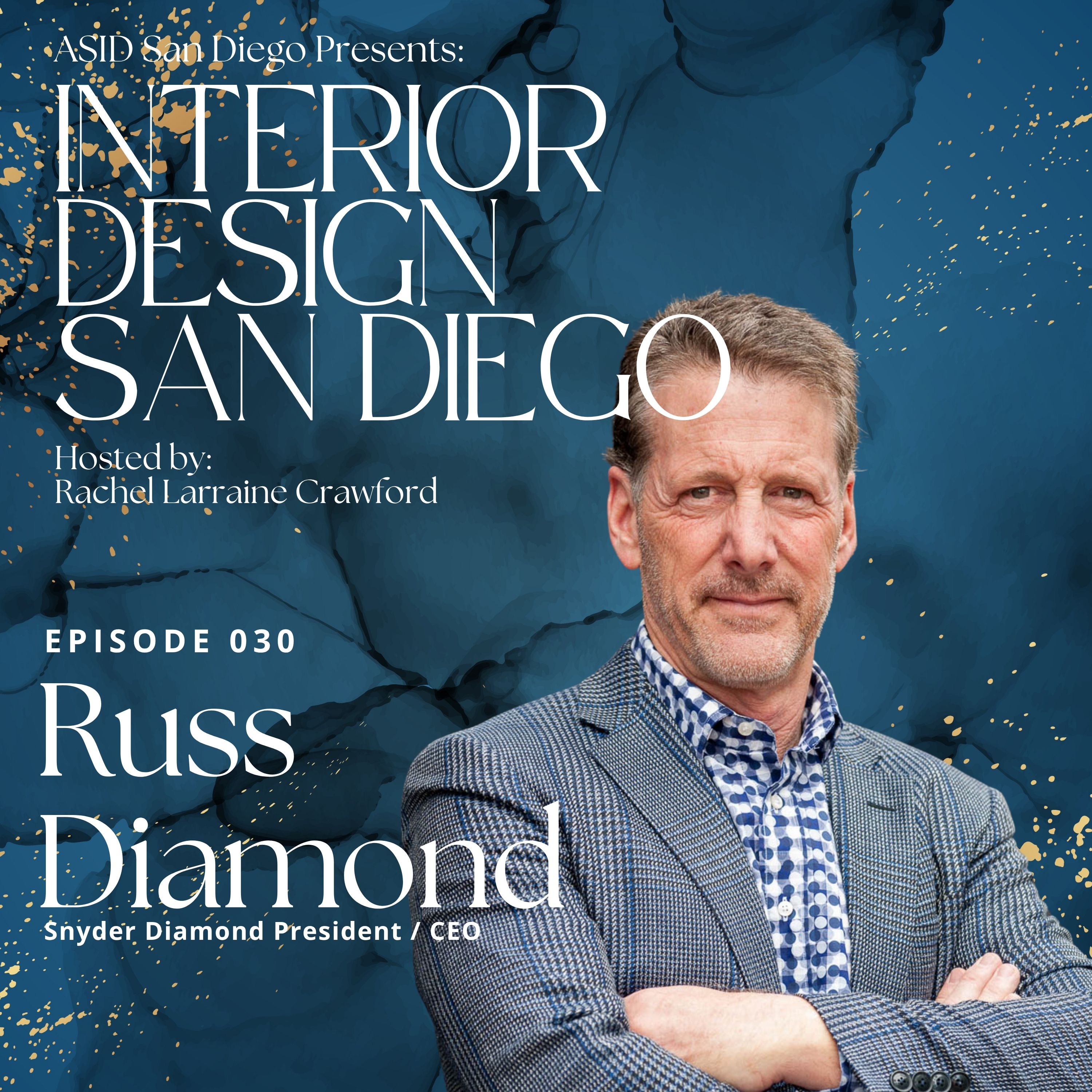 30: Building Relationships, Luxury, and Legacy with Russ Diamond of Snyder Diamond episode artwork