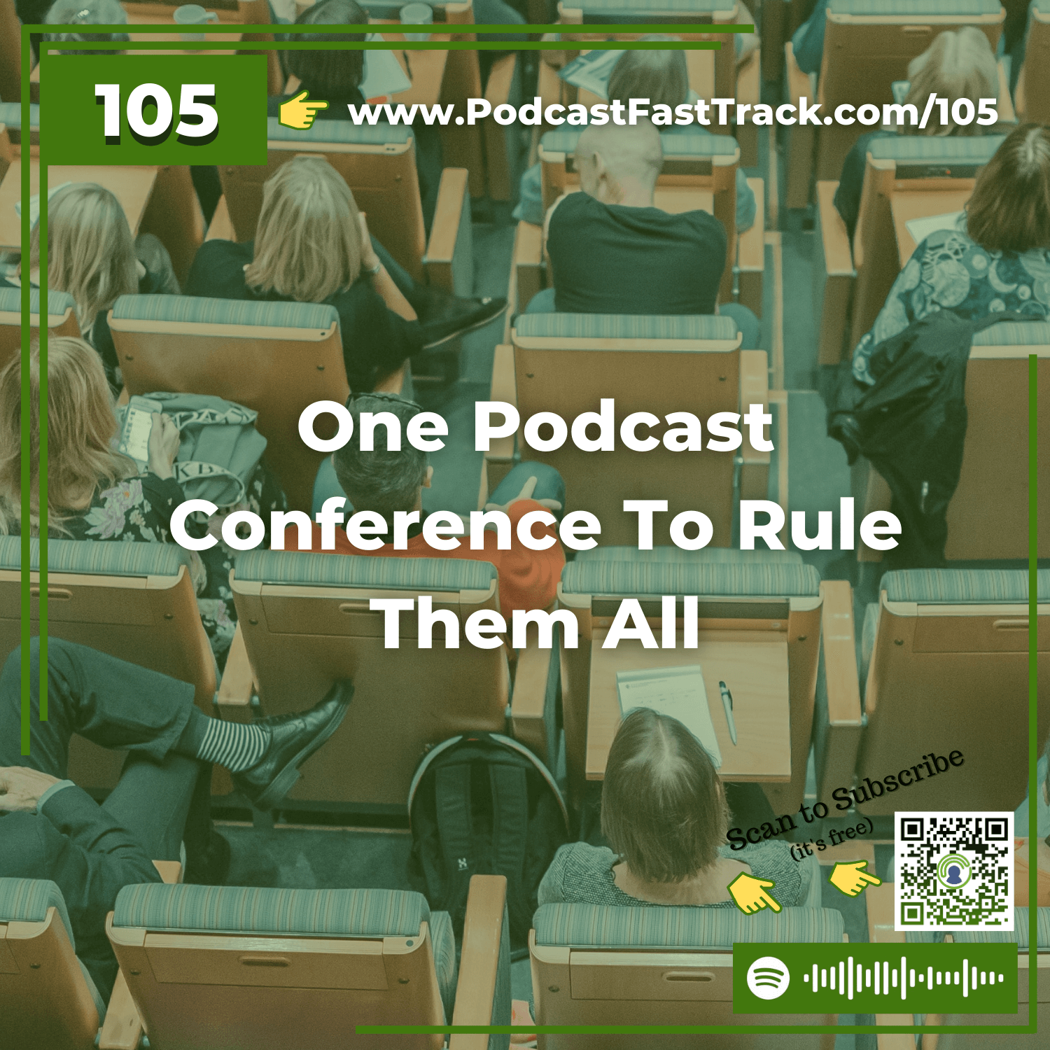 105: One Podcast Conference To Rule Them All