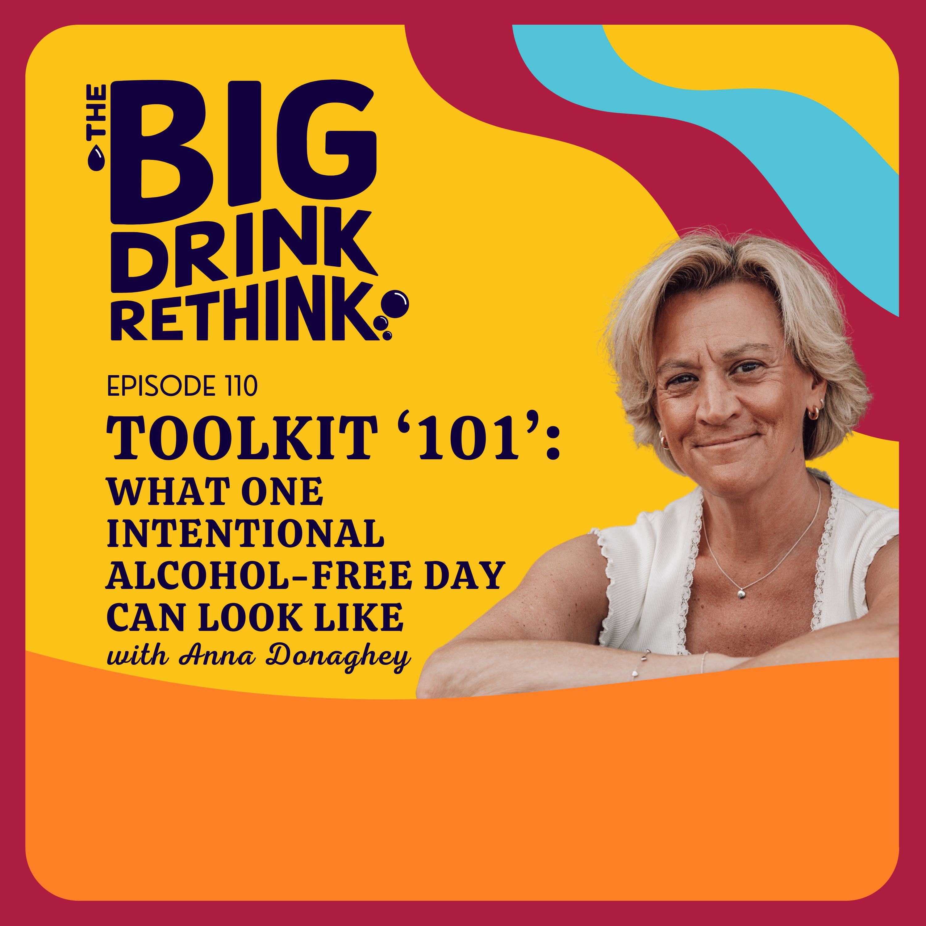 Ep 110: Toolkit ‘101’: What One Intentional Alcohol-Free Day Can Look Like