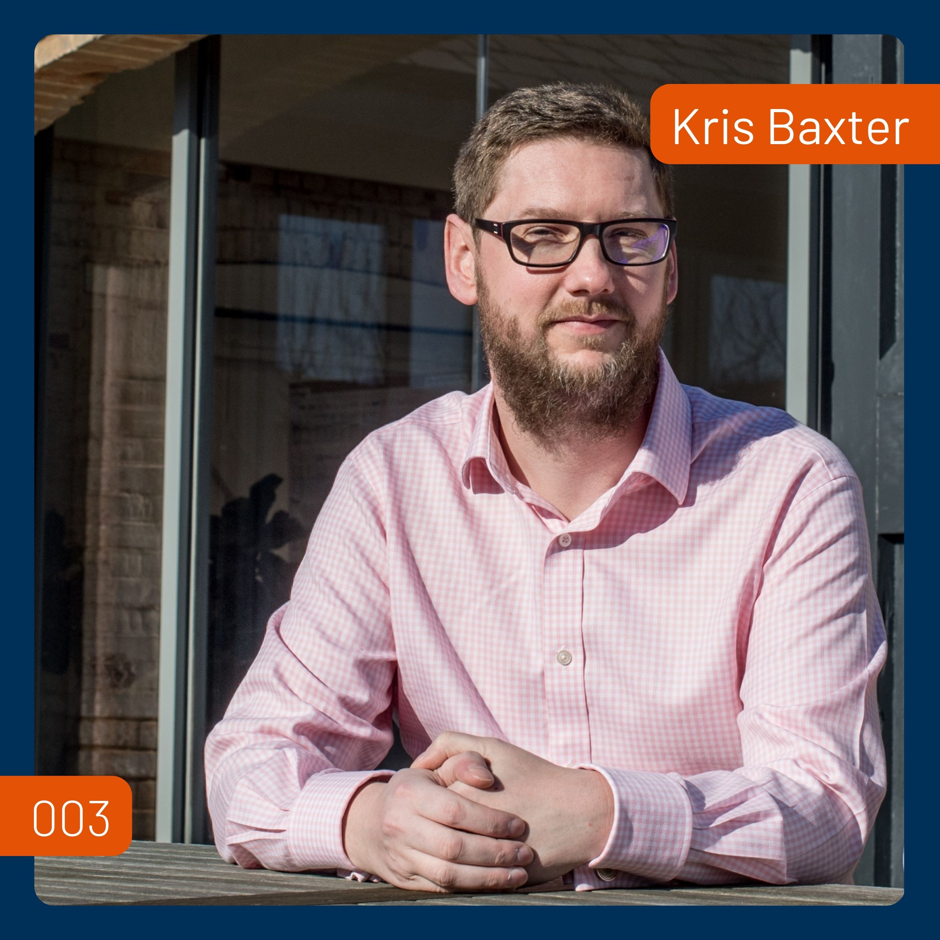 Business Coaching: Transforming Your Architecture Practice With Kris Baxter | 003 Business Coaching: Transforming Your Architecture Practice With Kris Baxter | 003