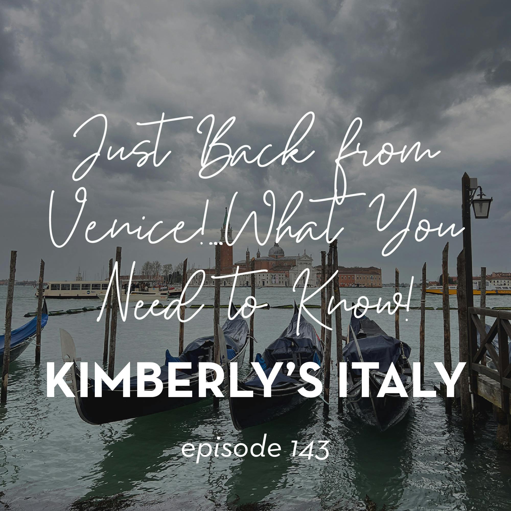 143.  Just Back from Venice…What You Need to Know! episode artwork