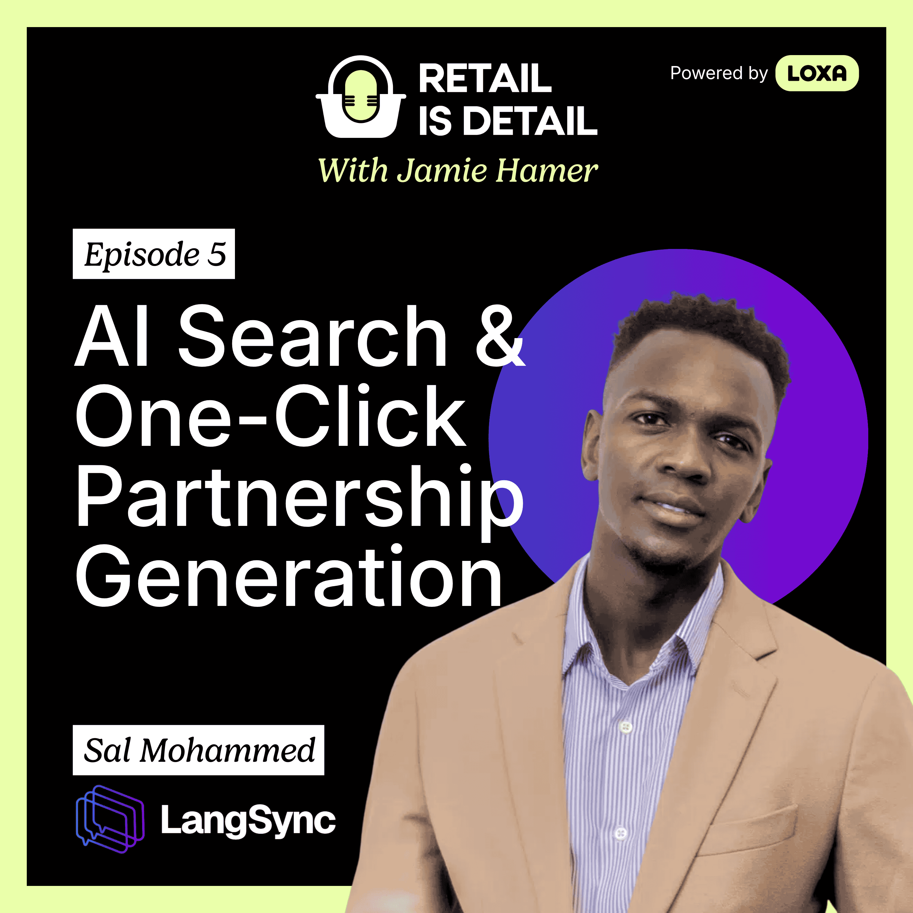 Episode 5: Sal Mohammed talks AI Partnerships, LangSync and One-Click Partnership Generation