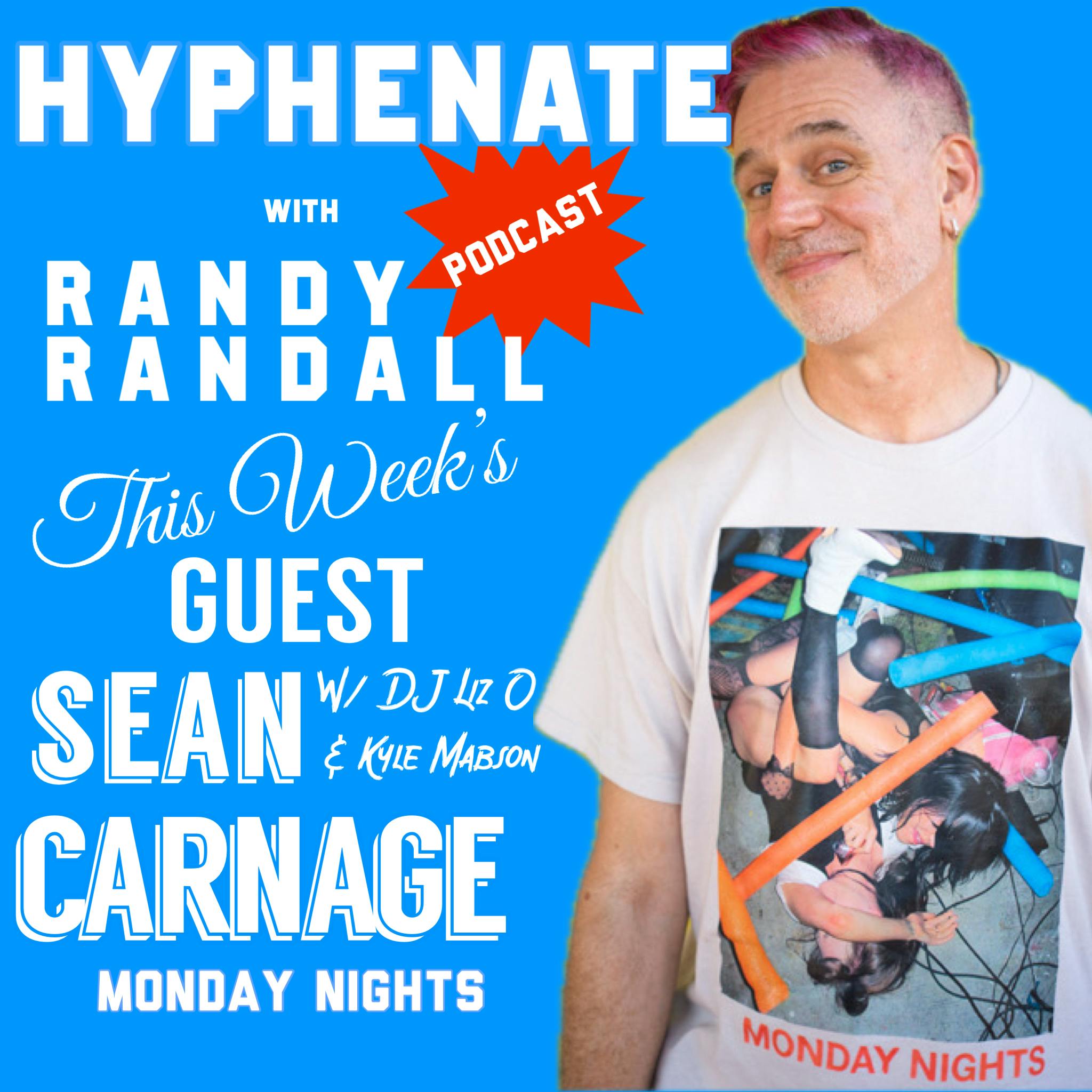 Hyphenate Sean Carnage with DJ Liz O and Kyle Mabson