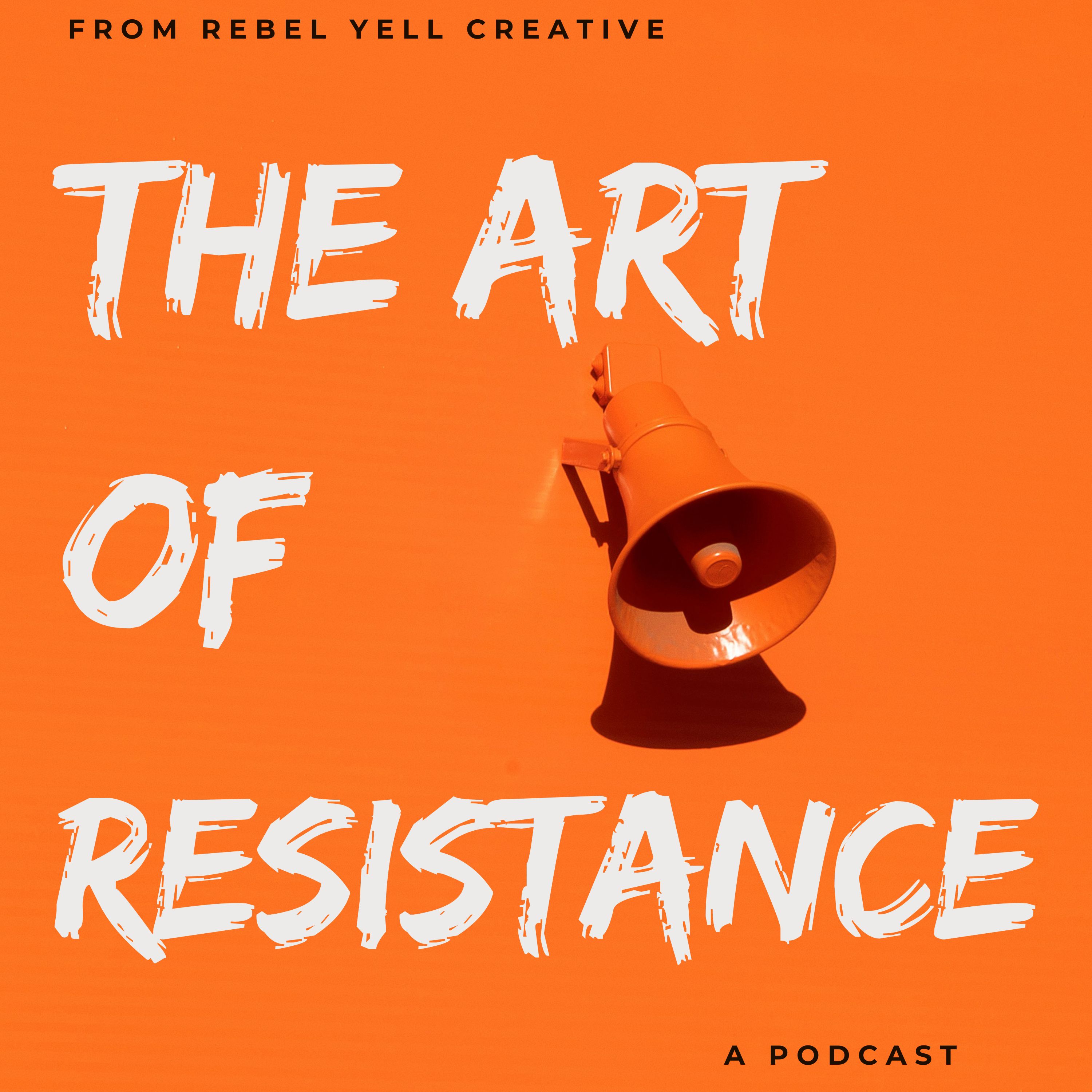 The Art of Resistance