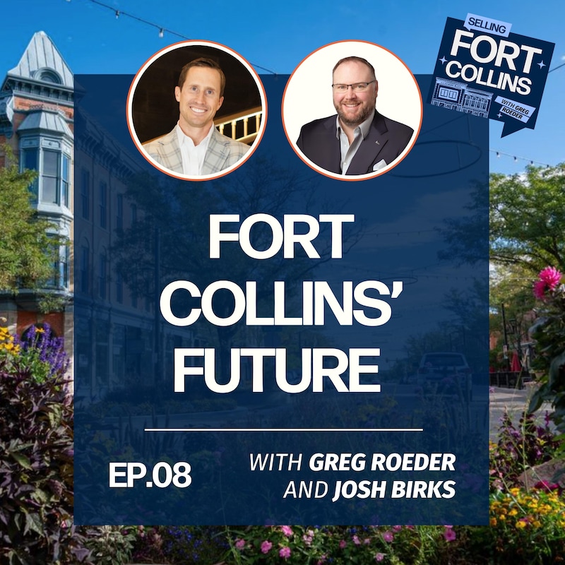 Artwork for podcast Selling Fort Collins with Greg Roeder