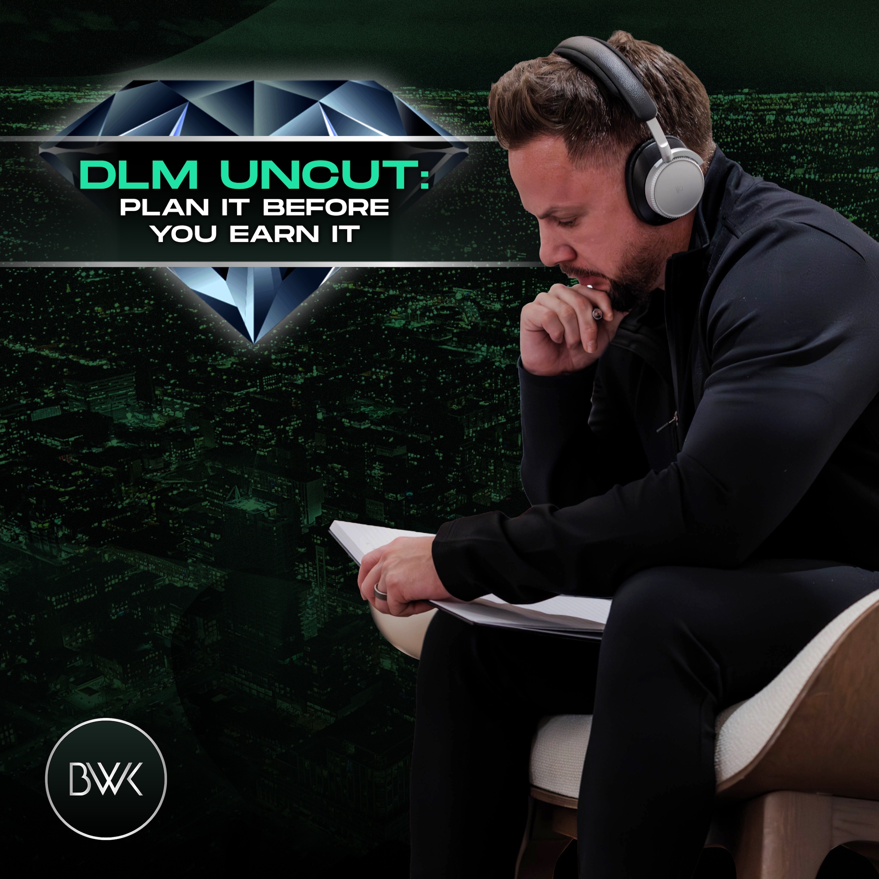 DLM Uncut: Plan It Before You Earn It