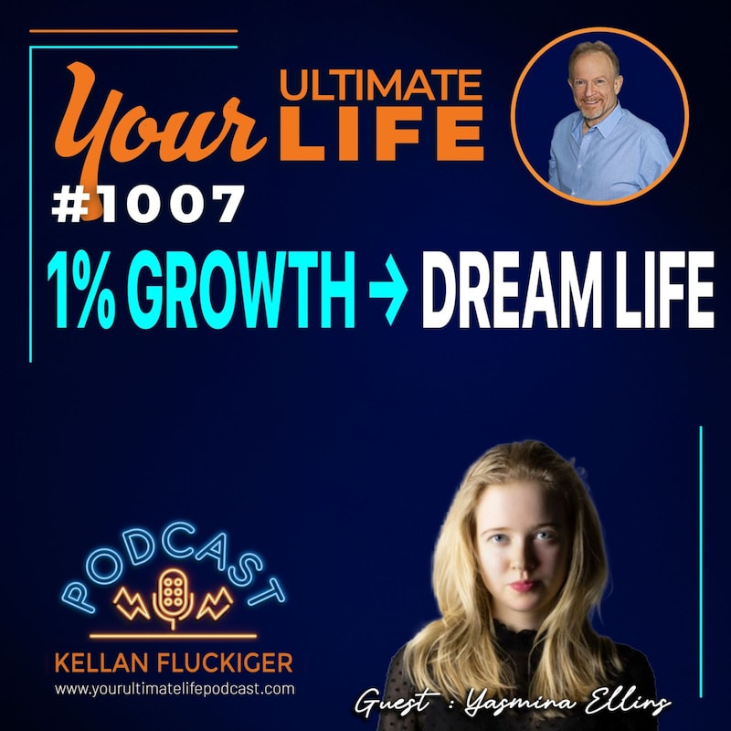 Artwork for podcast Your Ultimate Life with Kellan Fluckiger