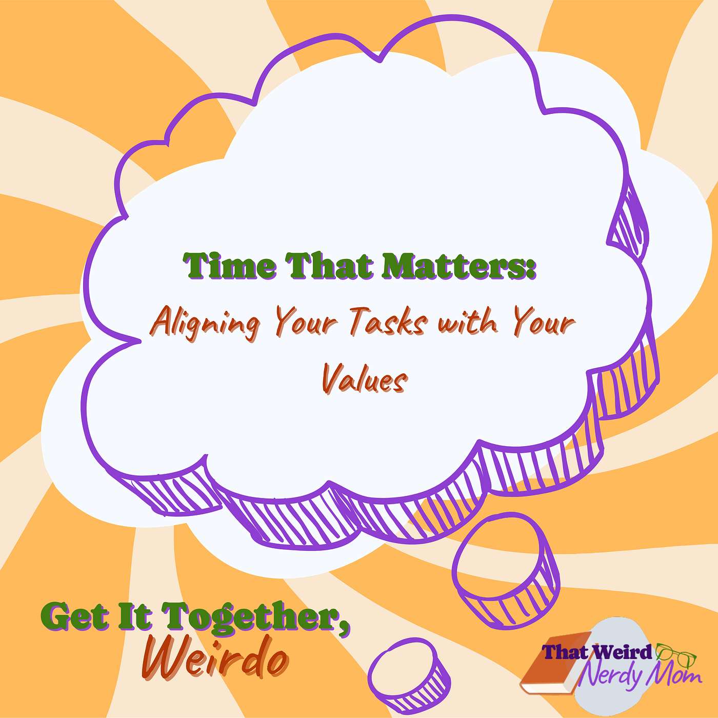 Time That Matters: Aligning Your Tasks with Your Values episode artwork