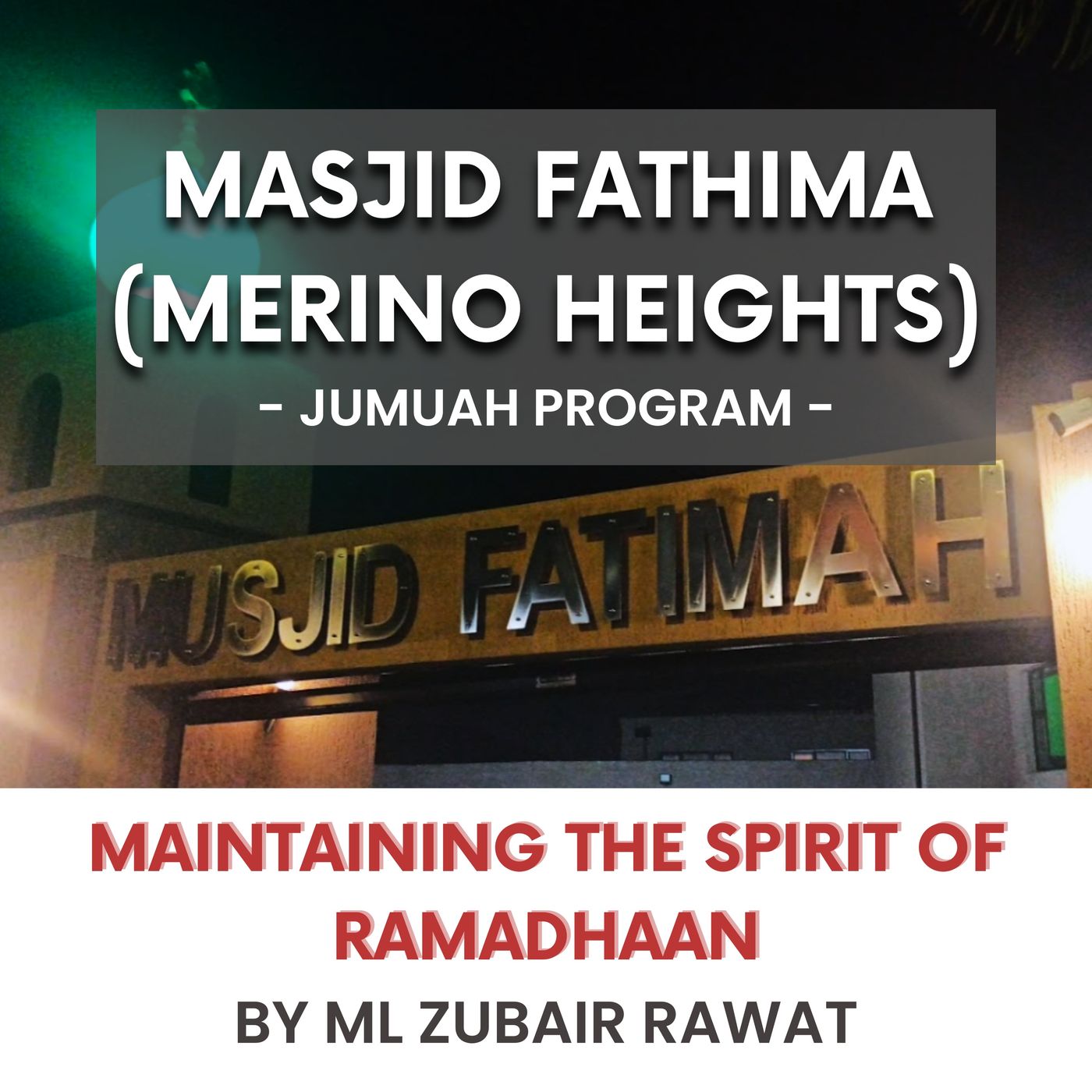 230421_Maintaining the spirit of Ramadhaan by ML Zubair Rawat