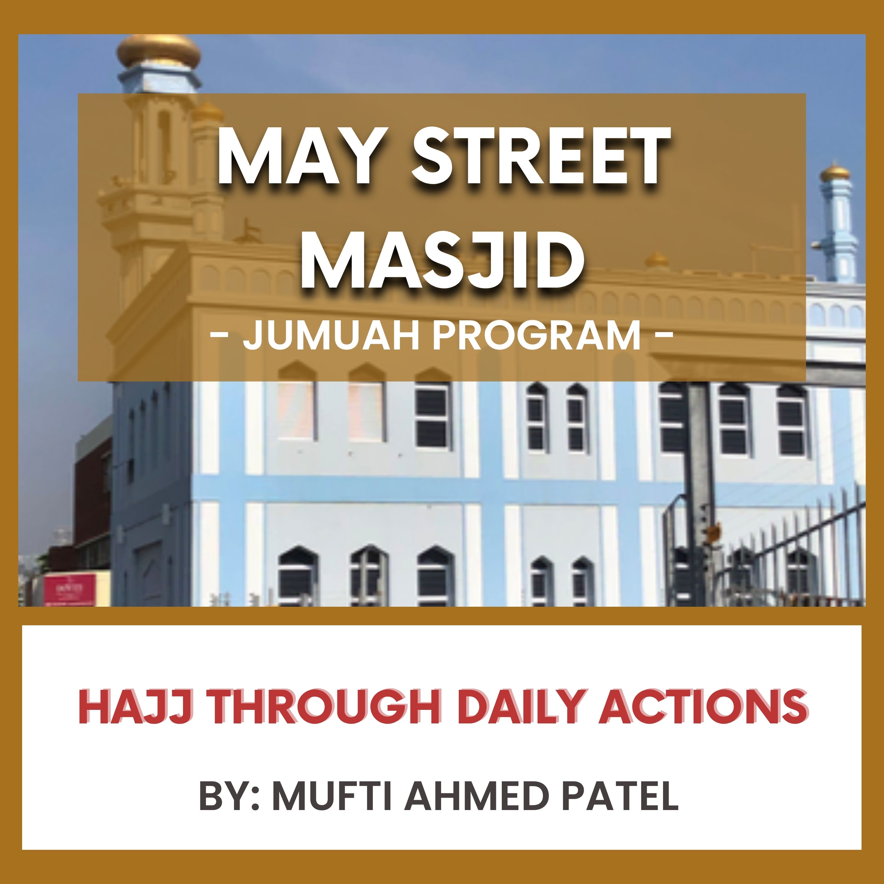 Hajj Through Daily Actions by Mufti Ahmed Patel episode artwork