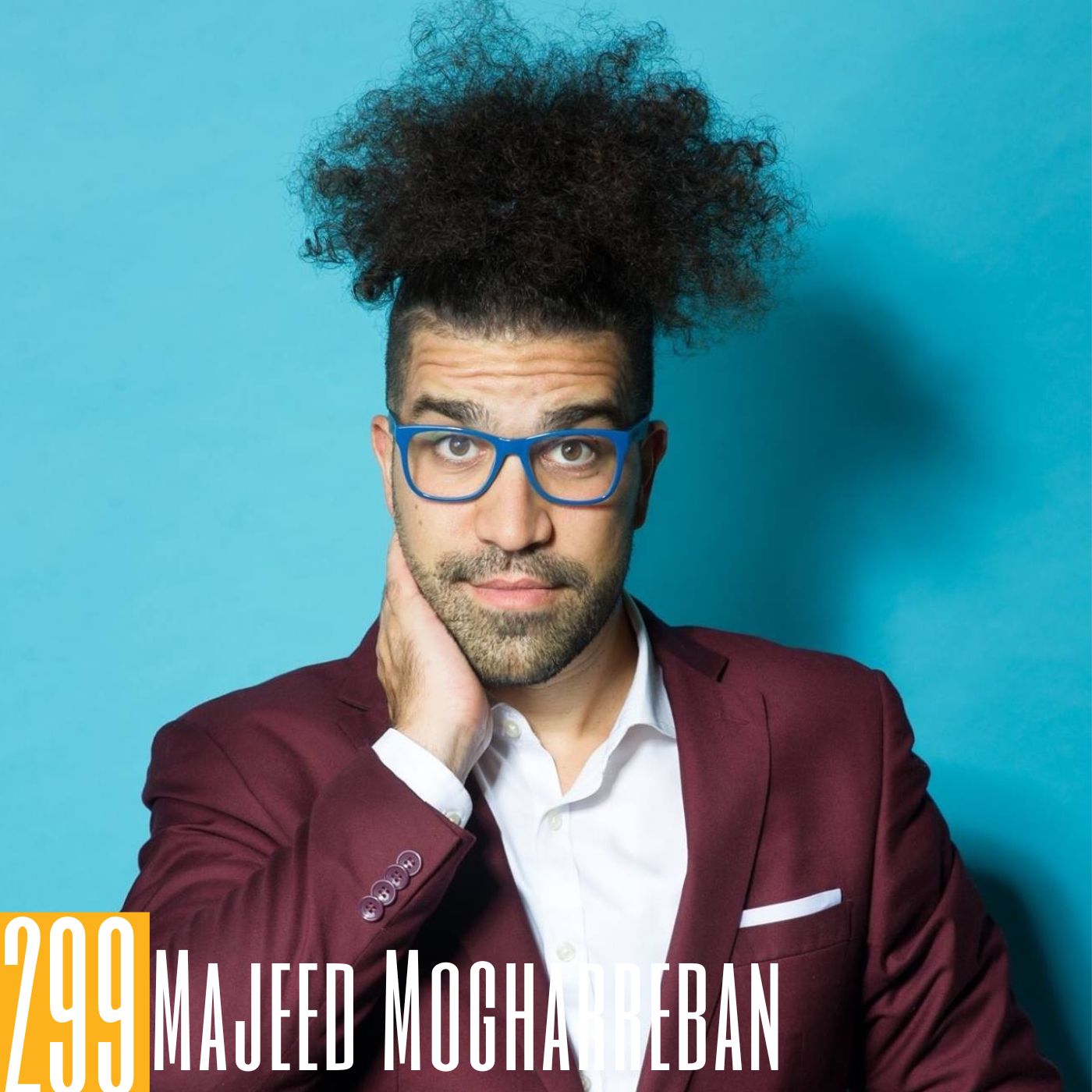 Episode image for 299 Majeed Mogharreban - The Power of Becoming: Providing Humor & Inspiration to the Masses