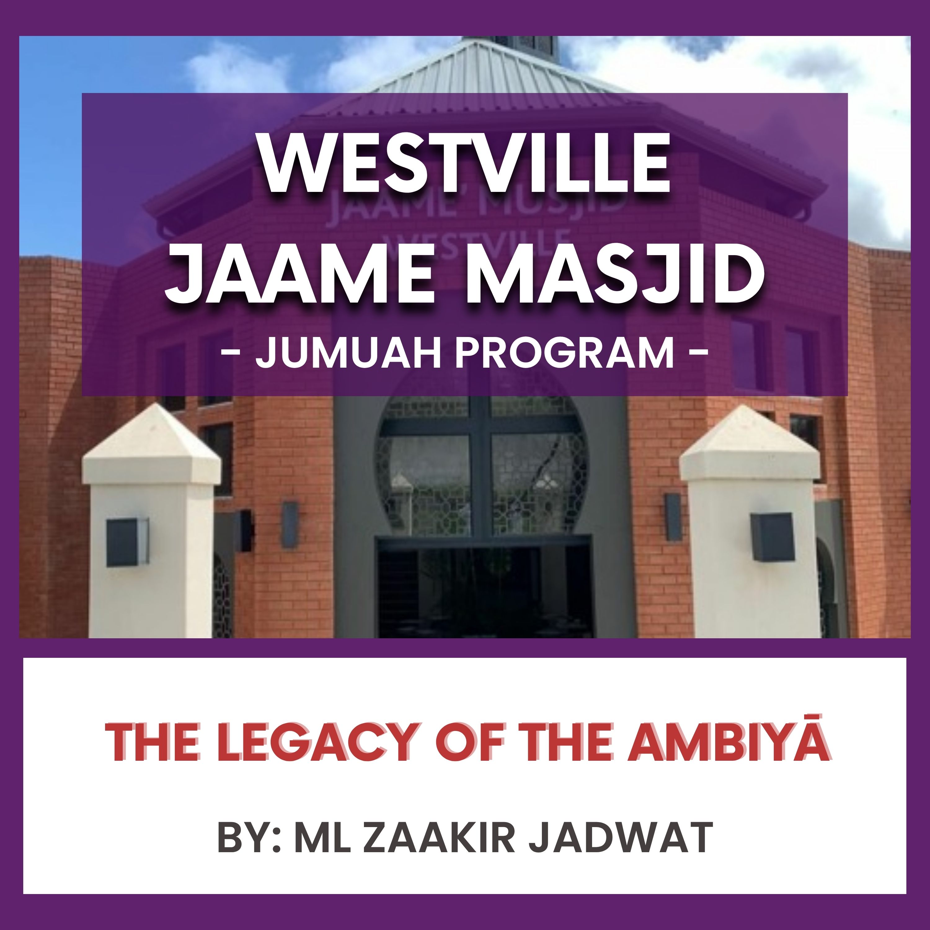 251107_The Legacy of the Ambiyā by ML Zaakir Jadwat episode artwork