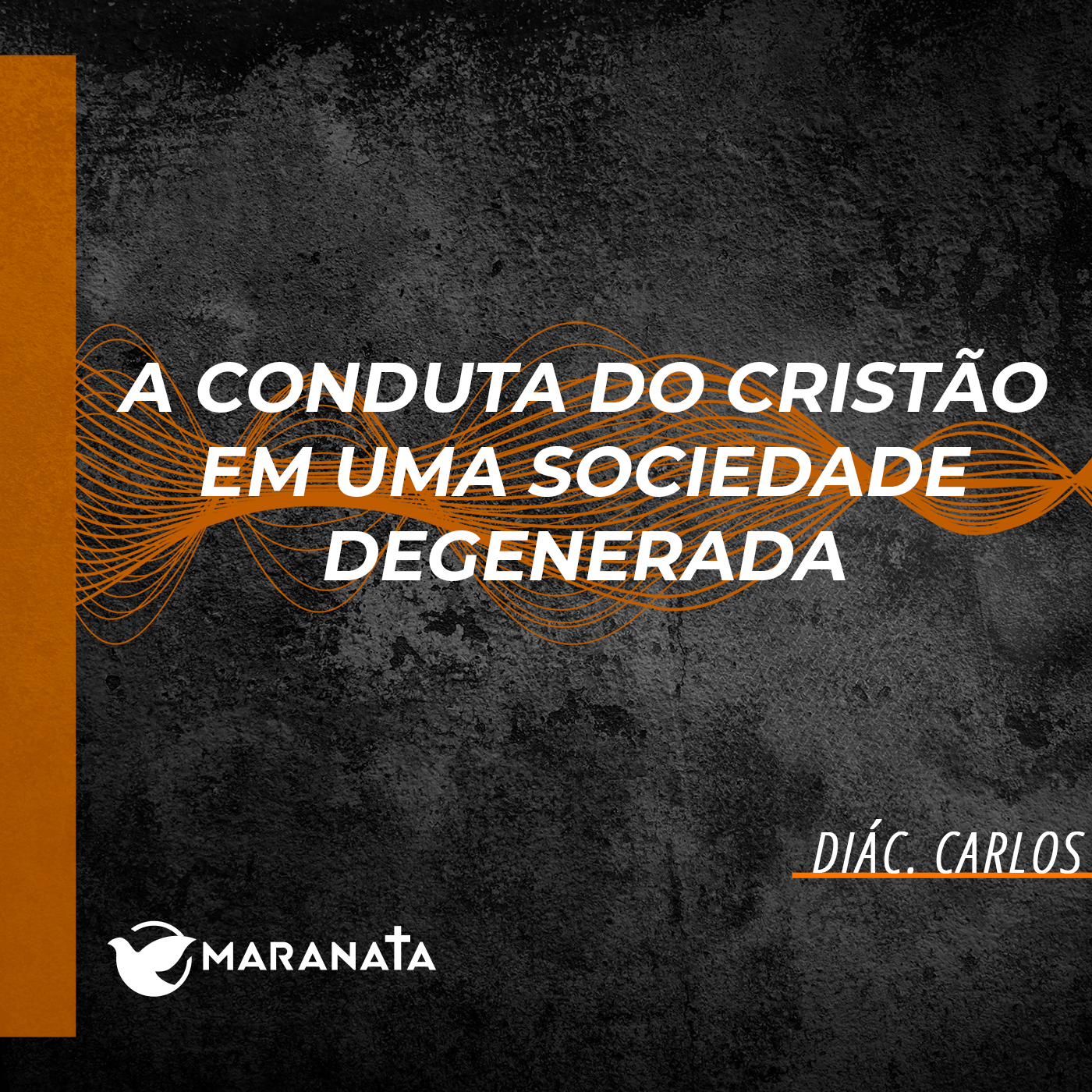 A conduta do cristão em uma sociedade degenerada - Diác. Carlos