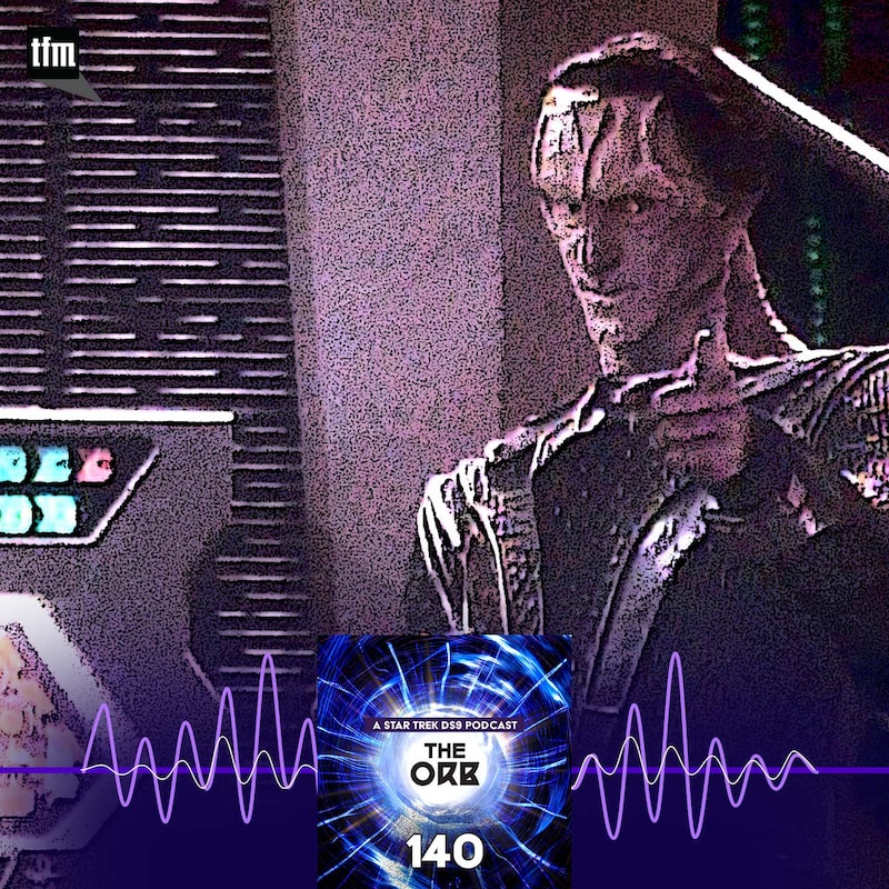 Artwork for podcast The Orb: A Star Trek Deep Space Nine Podcast