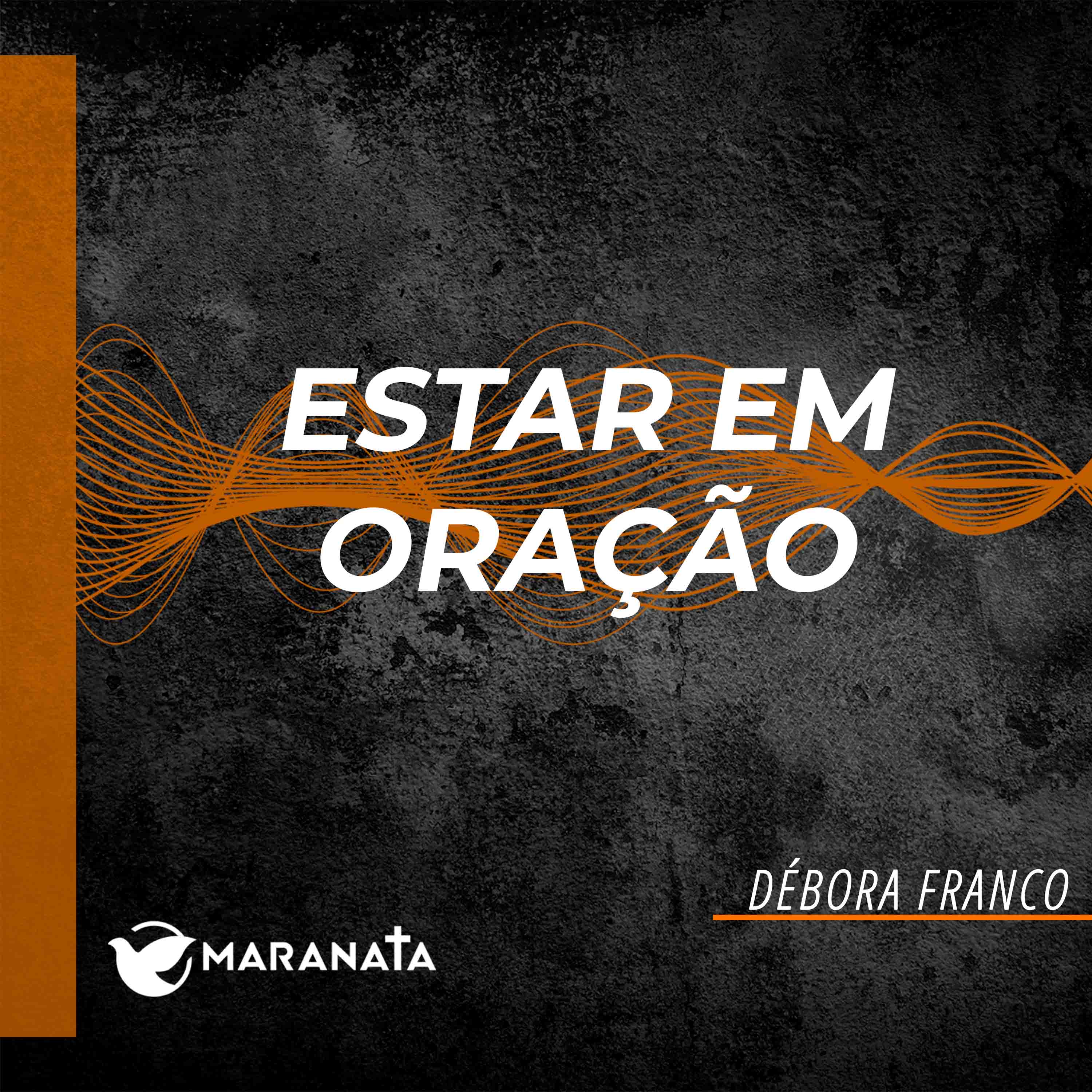 Estar em oração - Débora Franco