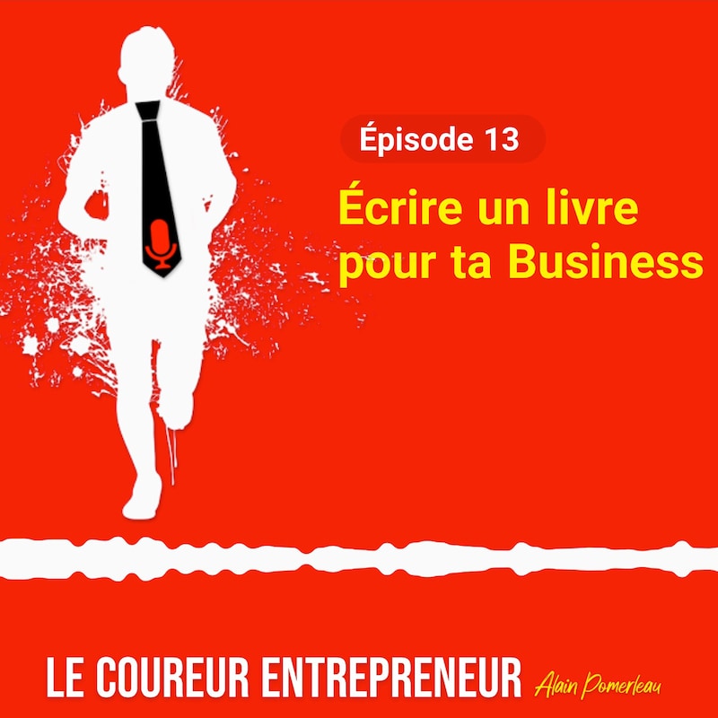 Artwork for podcast Le Coureur Entrepreneur