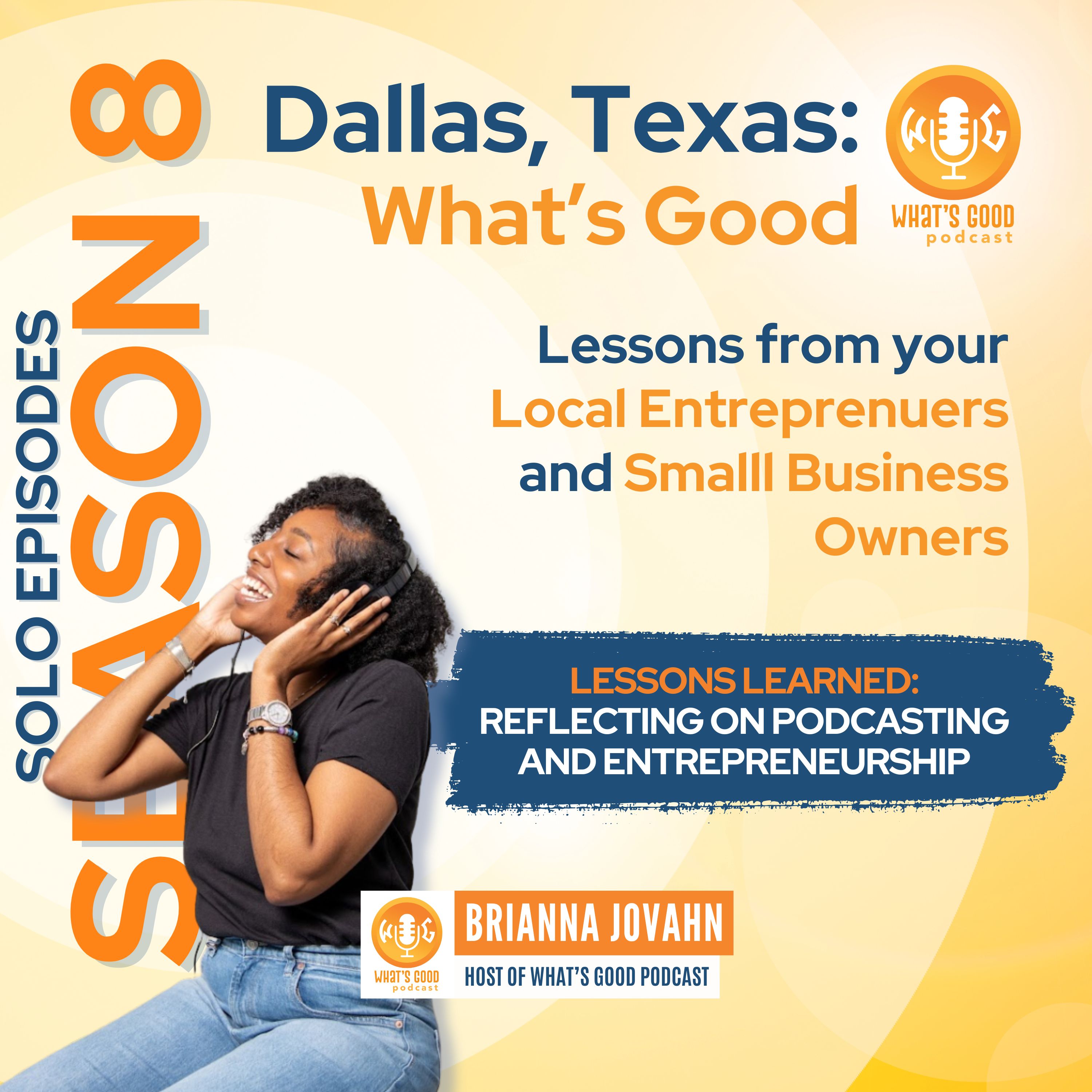 Dallas, Texas: What’s Good? Lessons from your Local Entrepreneurs and Small Business Owners