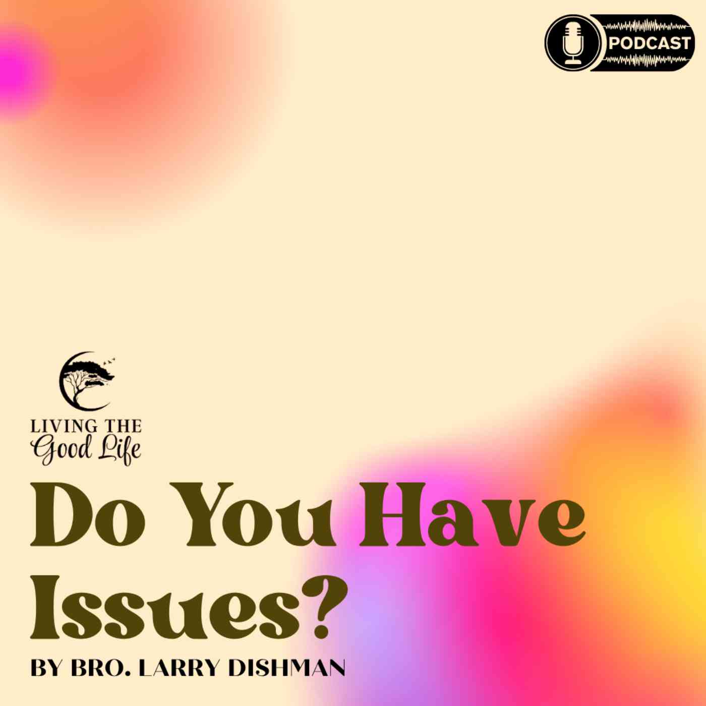 Do You Have Issues? episode artwork