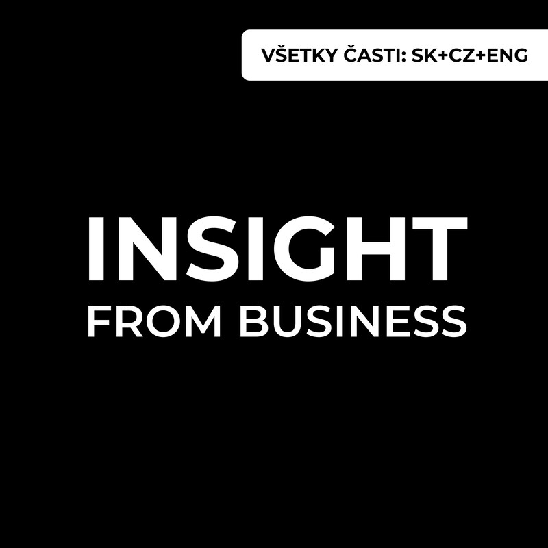 Artwork for podcast INSIGHT FROM BUSINESS (SK+CZ+ENG)