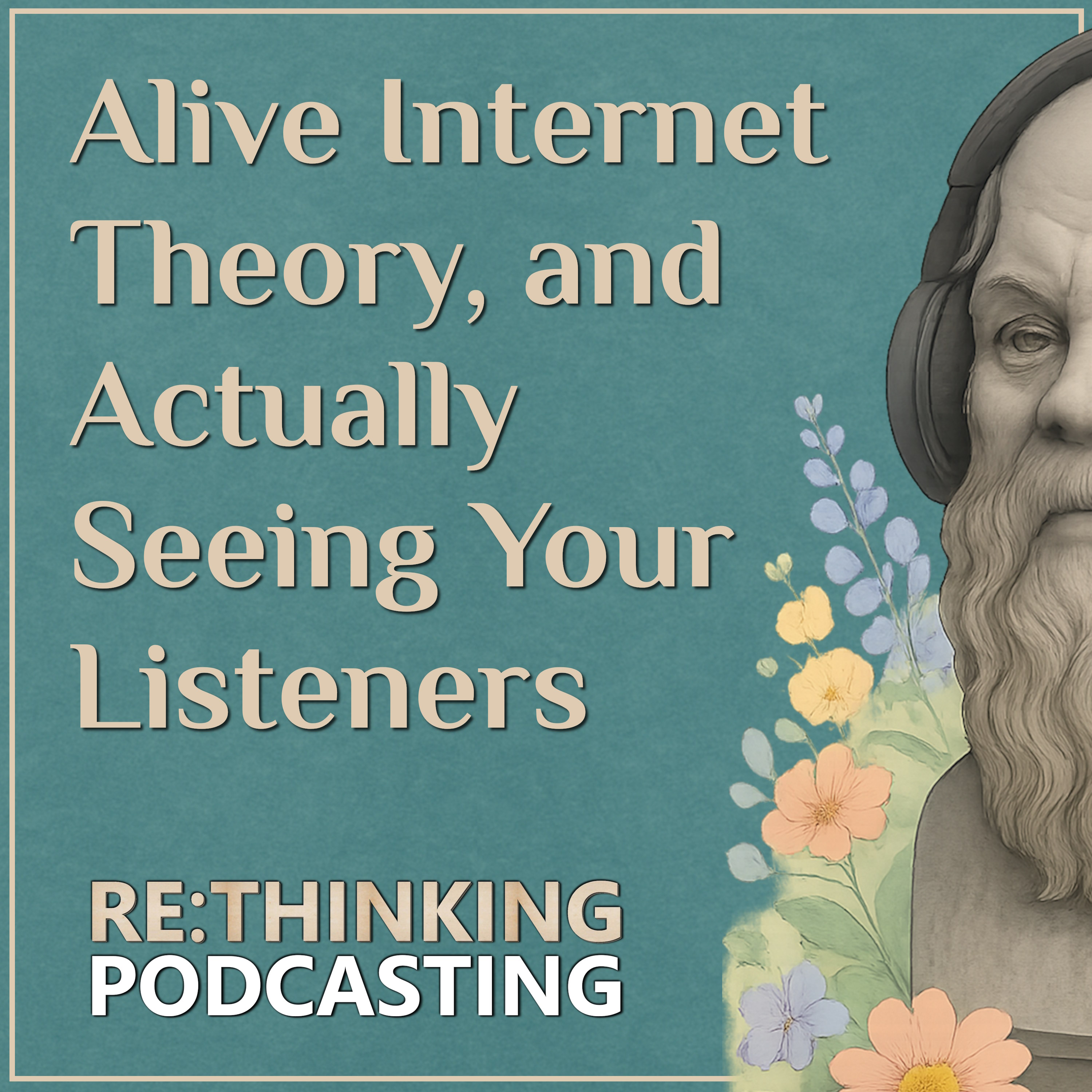 ReThinking Podcasting: Deep Reflections for Thoughtful Podcasters