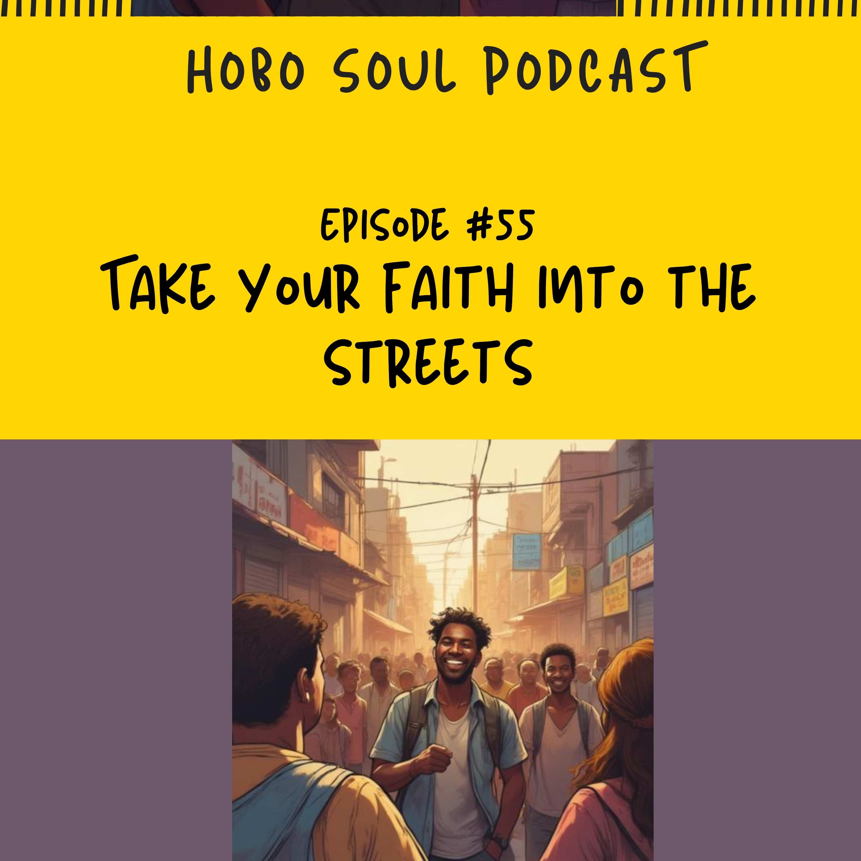 Episode #55 Take your faith into the streets episode artwork