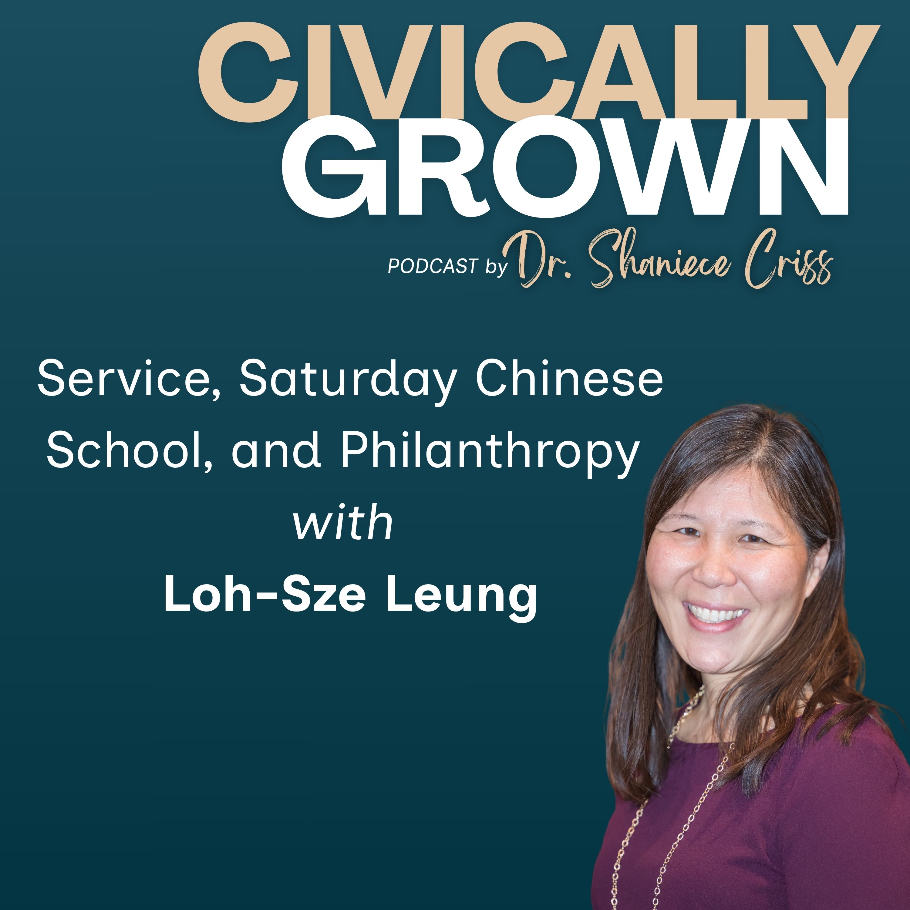 Service, Saturday Chinese School, and Philanthropy with Loh-Sze Leung episode artwork