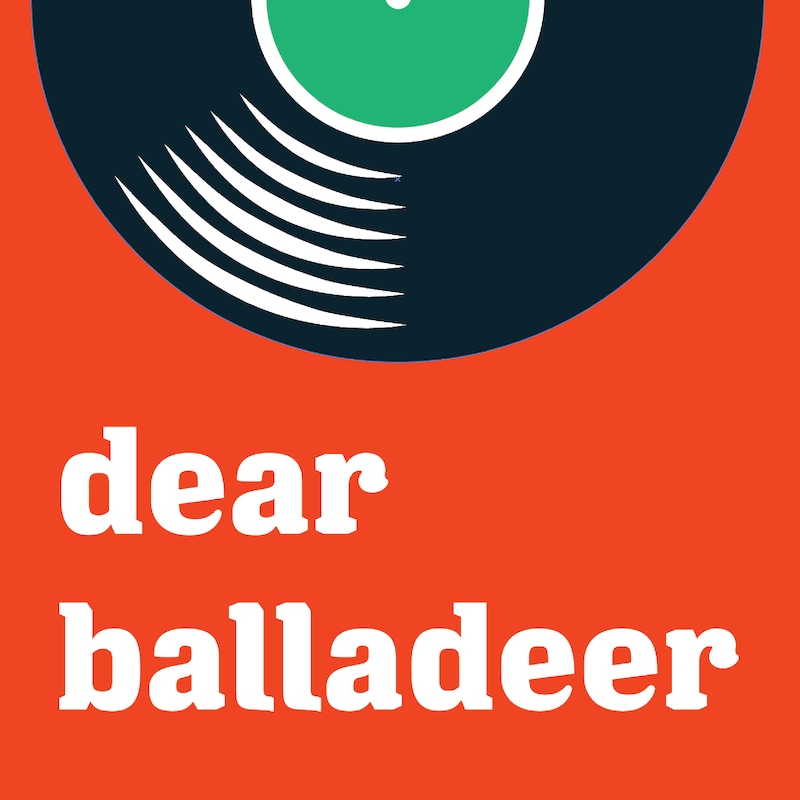 Artwork for podcast Dear Balladeer