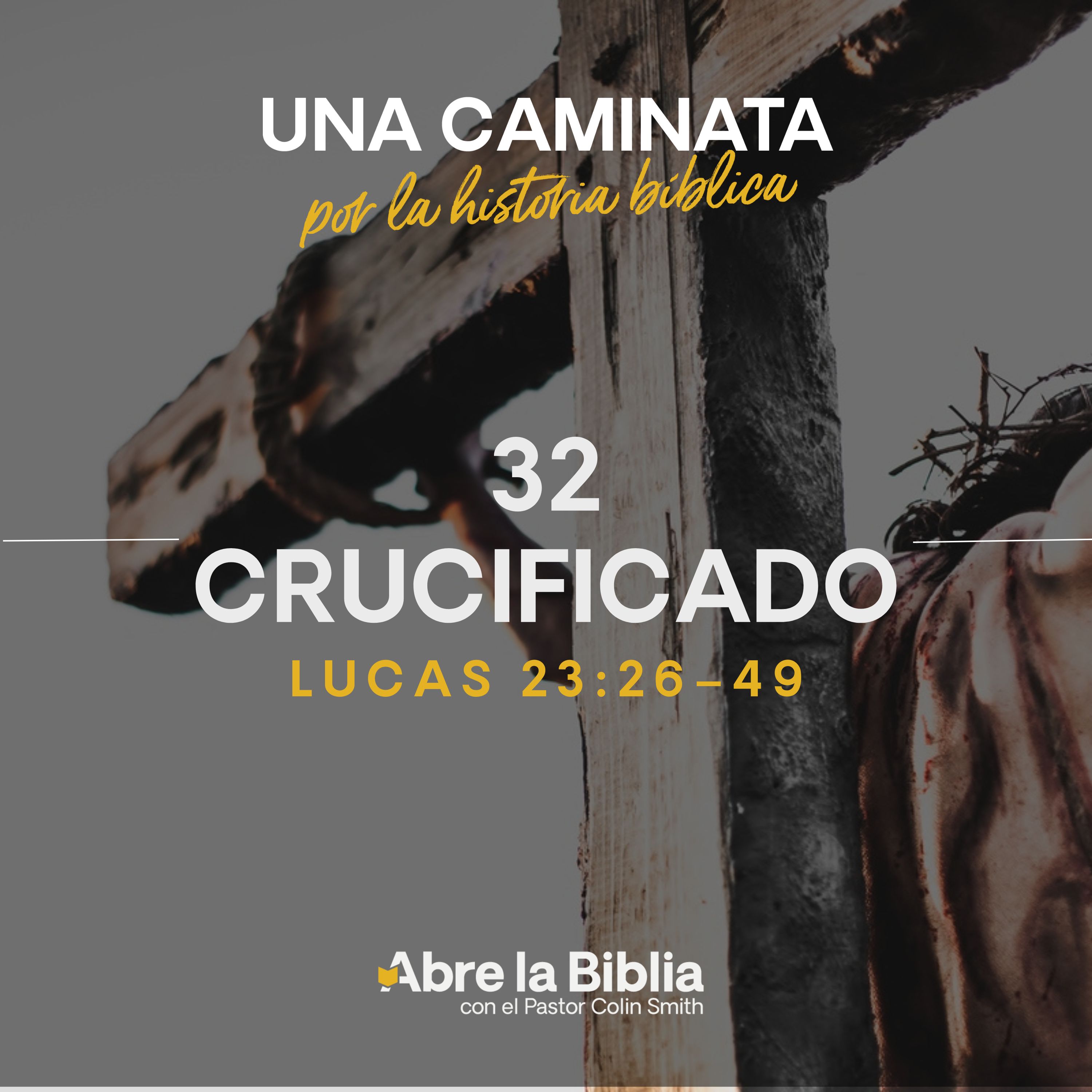 32: Crucificado (Lucas 23:26–49) episode artwork