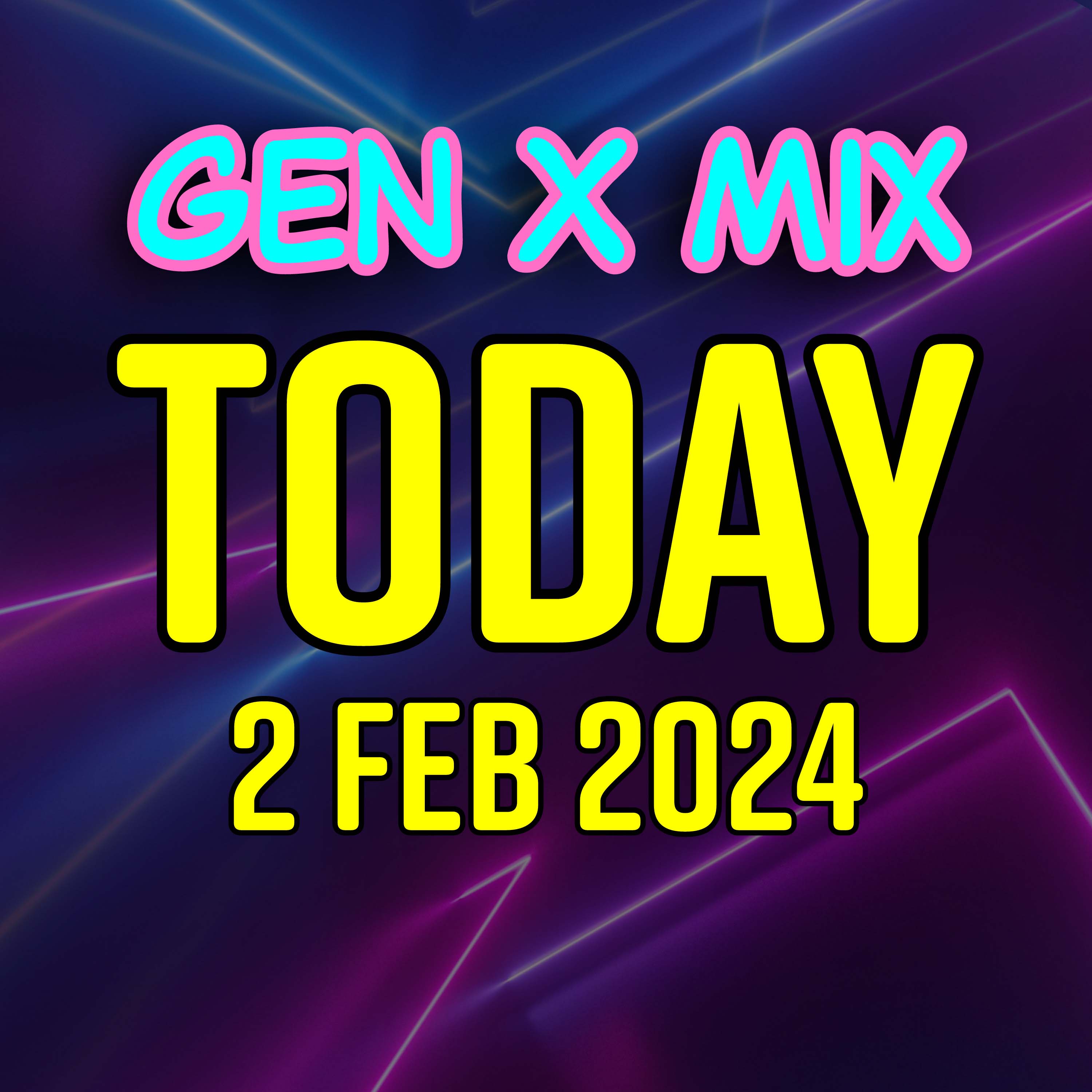 Gen X Mix TODAY