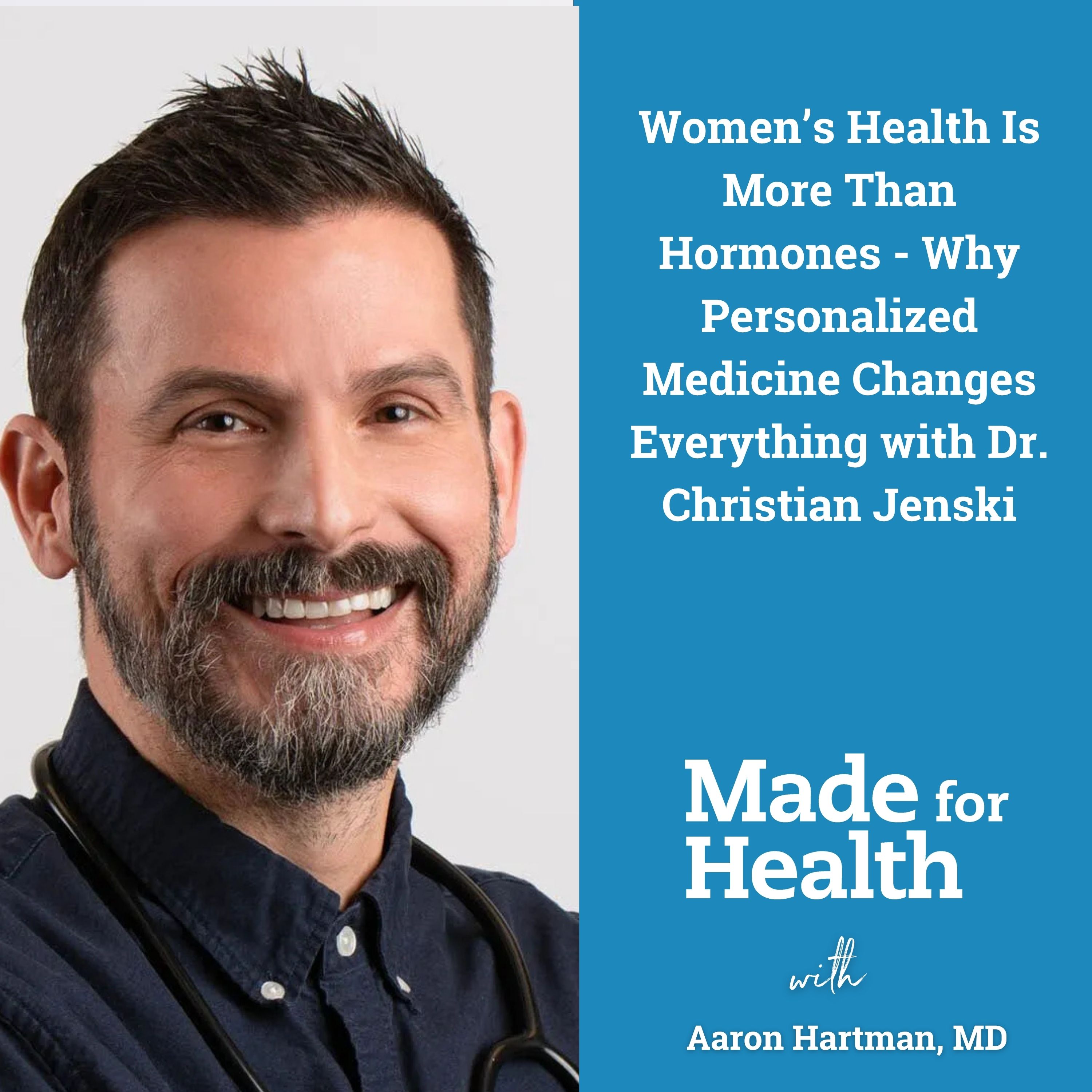 Women’s Health Is More Than Hormones – Why Personalized Medicine Changes Everything with Dr. Christian Jenski | Women's Health | E159 episode artwork