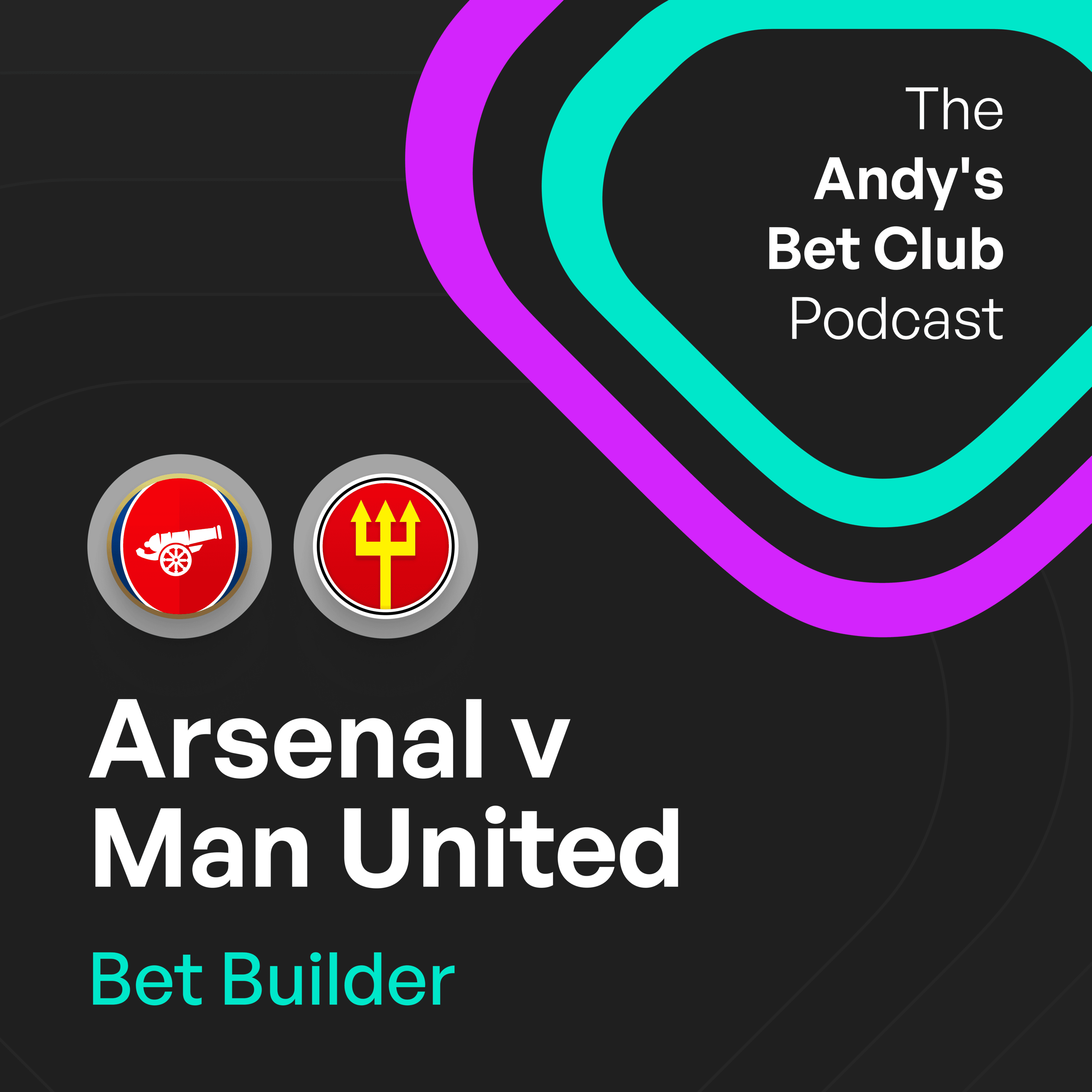 Arsenal v Man United Bet Builder: £10 Into £40 in Under 15 Minutes