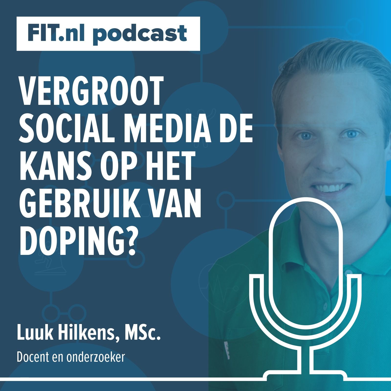 #137: Vergroot social media de kans op het gebruik van doping? - Onderzoeker en docent Luuk Hilkens, MSc.
