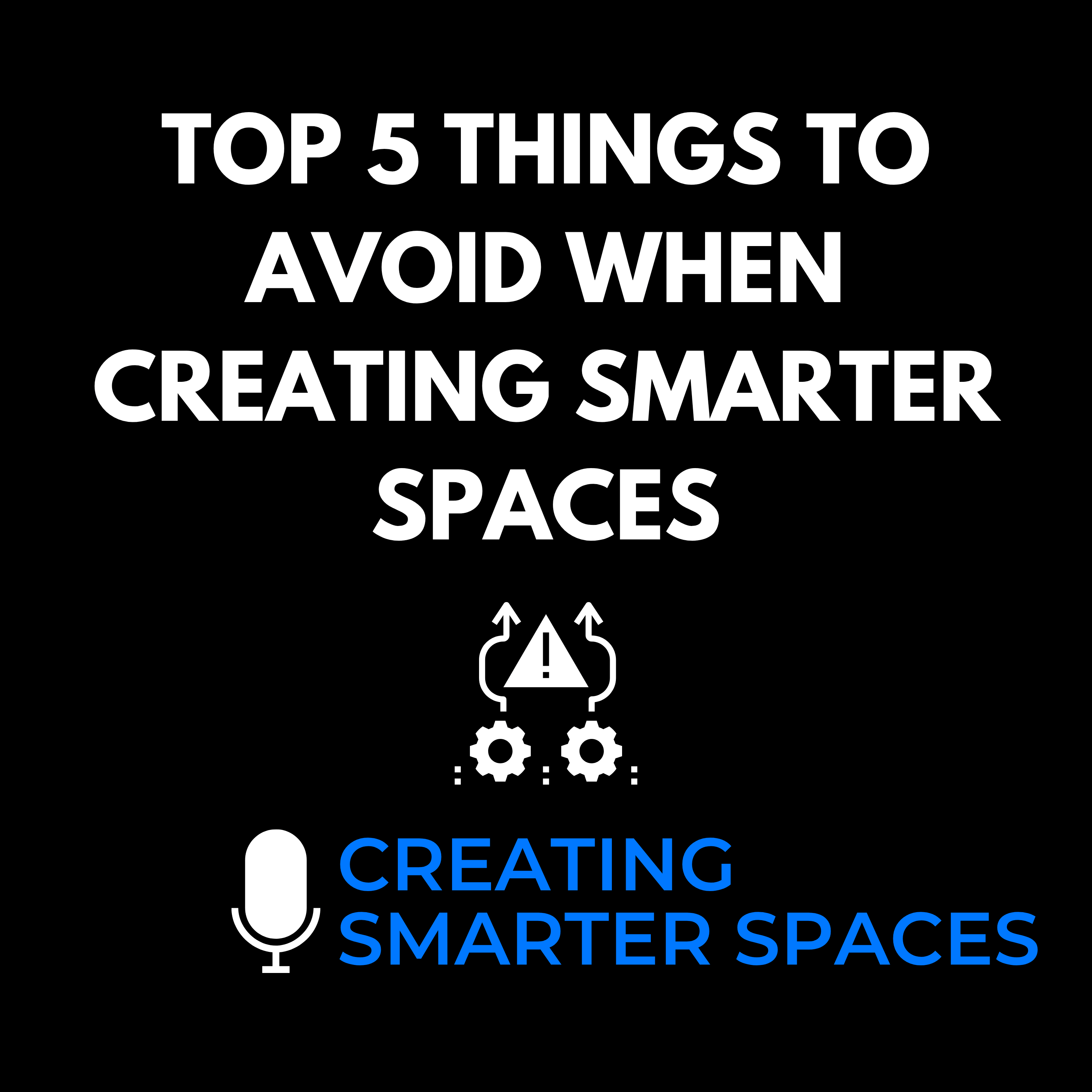 Creating Smarter Spaces