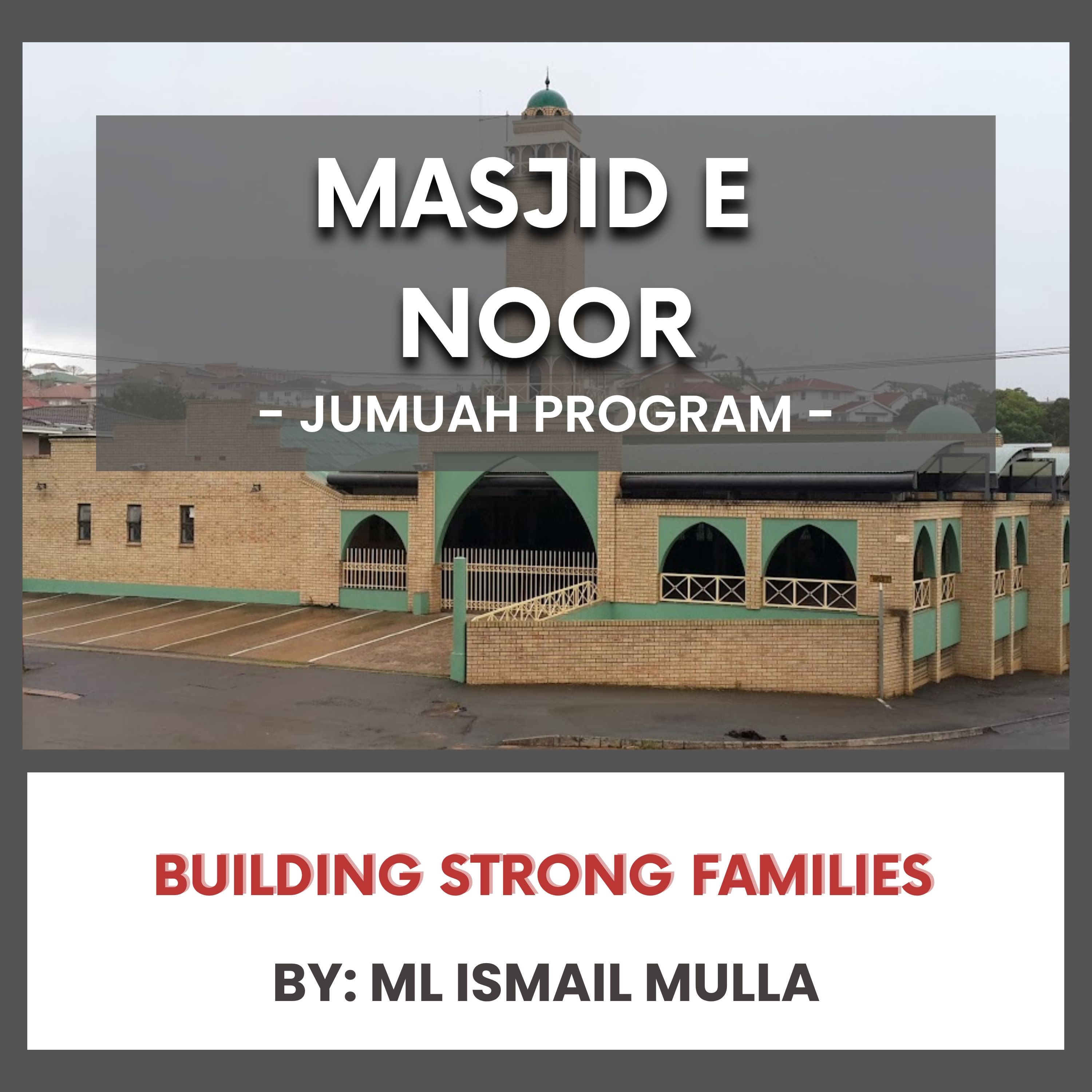 251031_Building Strong Families by ML Ismail Mulla episode artwork