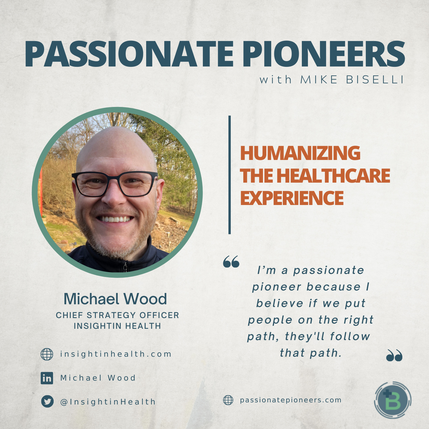 Humanizing the Healthcare Experience with Michael Wood
