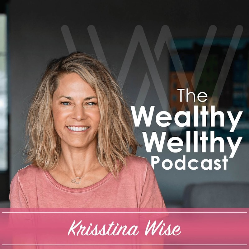 Artwork for podcast Wealthy Wellthy Podcast