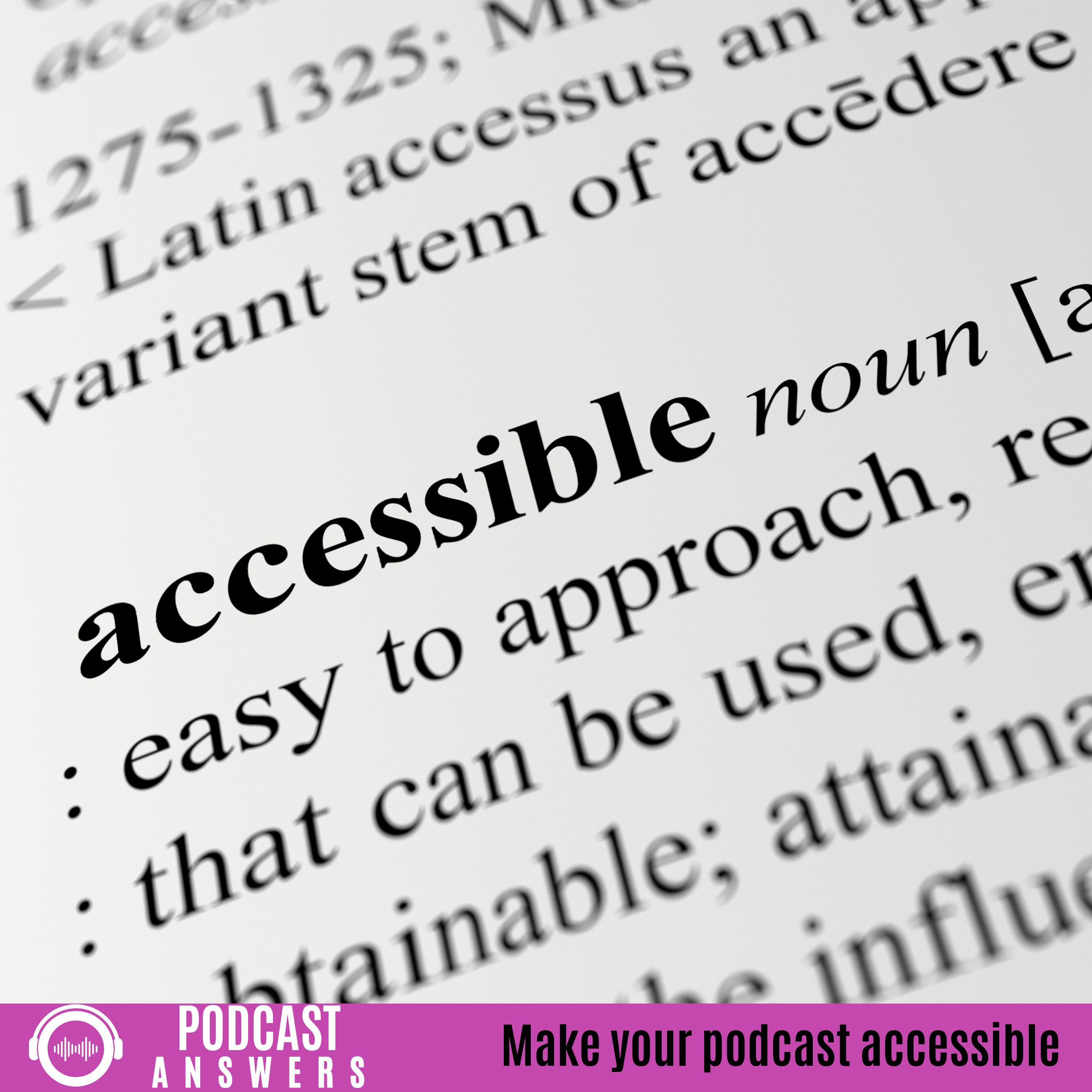Podcast Accessibility: Making Your Show Reach Everyone