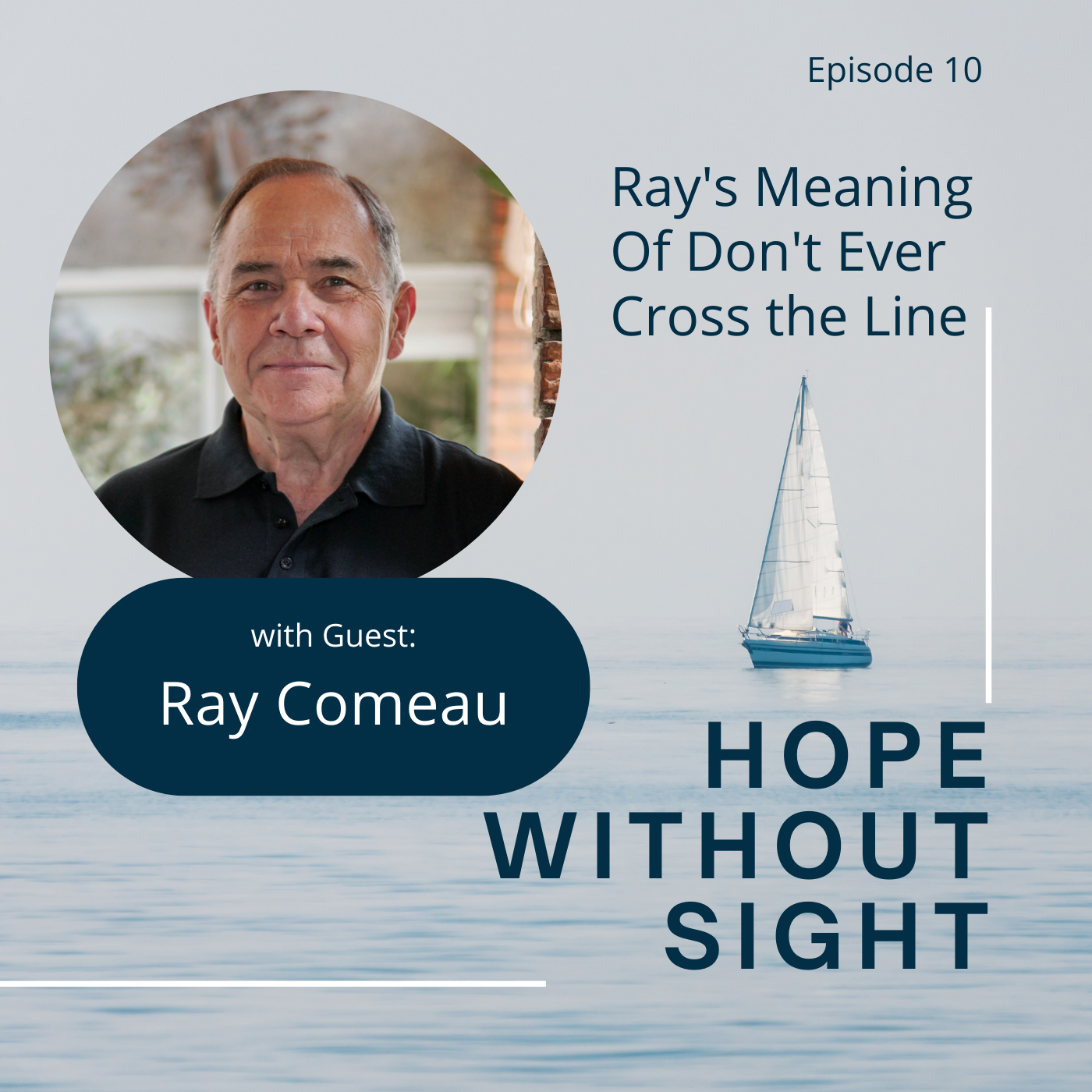 Ray Comeau’s Meaning Of Don’t Ever Cross The Line