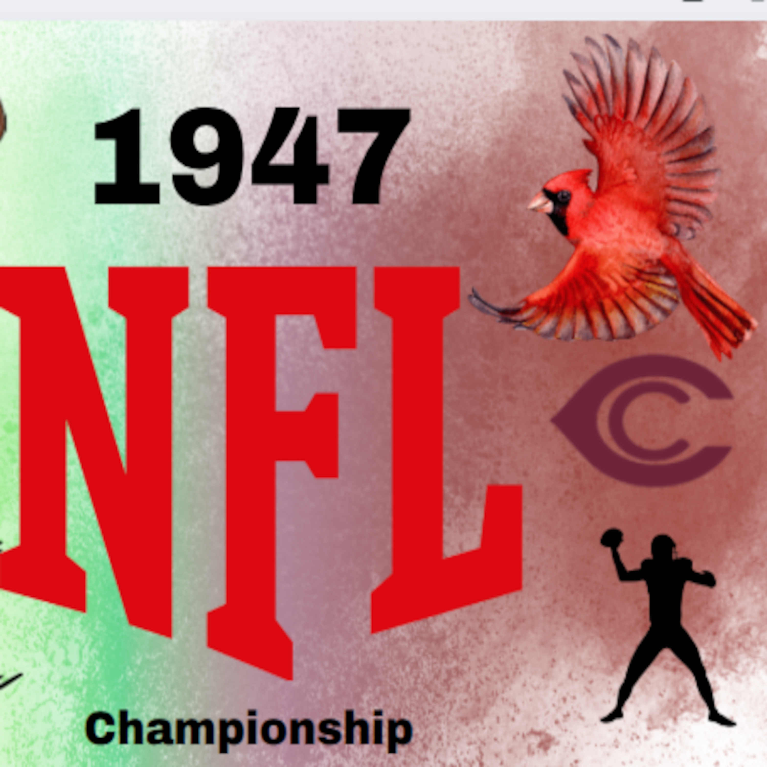 A Tale of Triumph: The Chicago Cardinals in the 1947 Championship Game