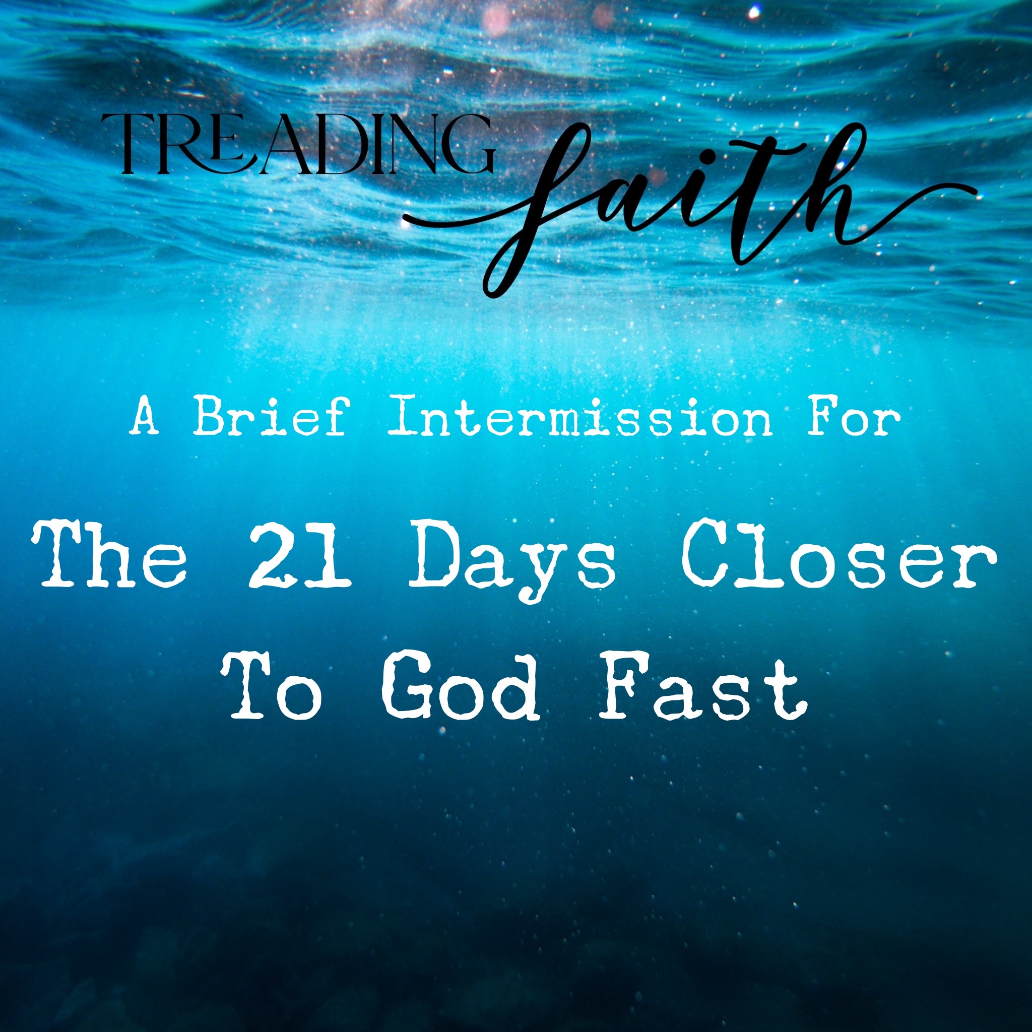 An Intermission on Fasting # 1 (21 Days Closer To God)