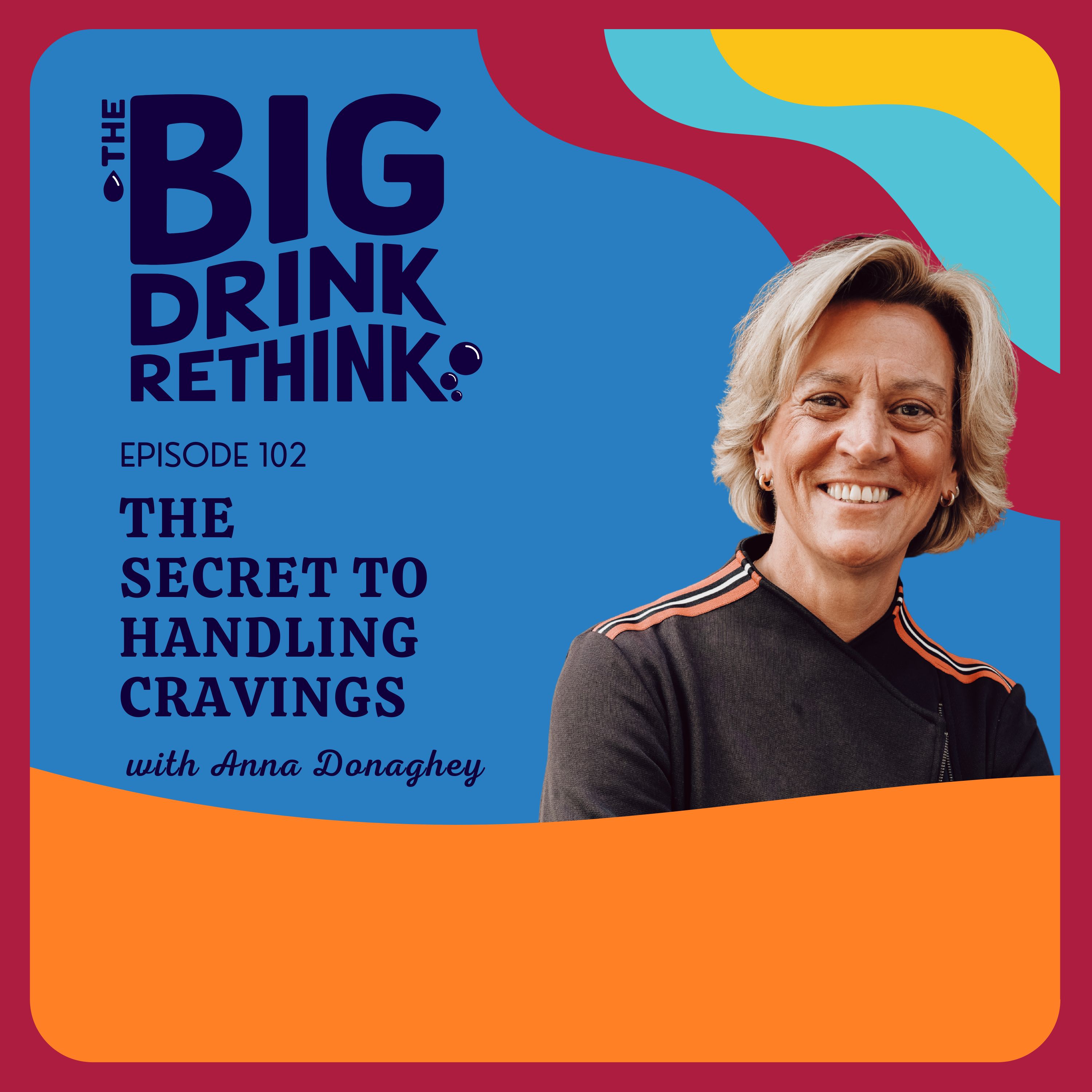 Ep 102: The Secret to Handling Cravings