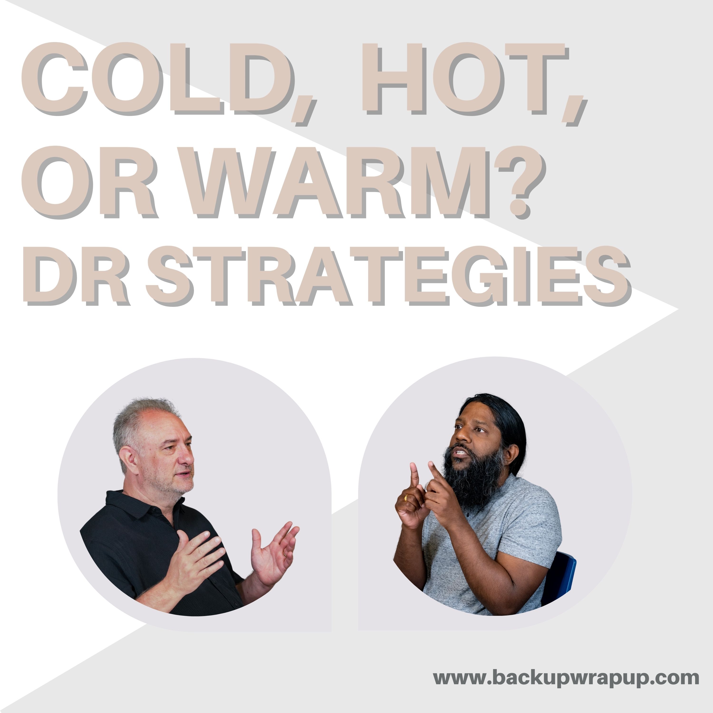 Hot, Warm, and Cold: DR Site Strategies