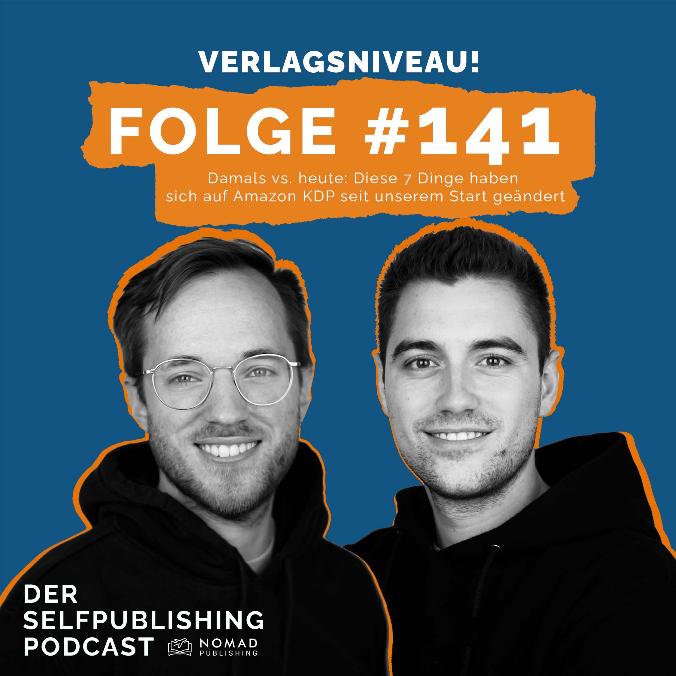 #141 - Damals vs. heute: Diese 7 Dinge haben sich auf Amazon KDP seit unserem Start geändert