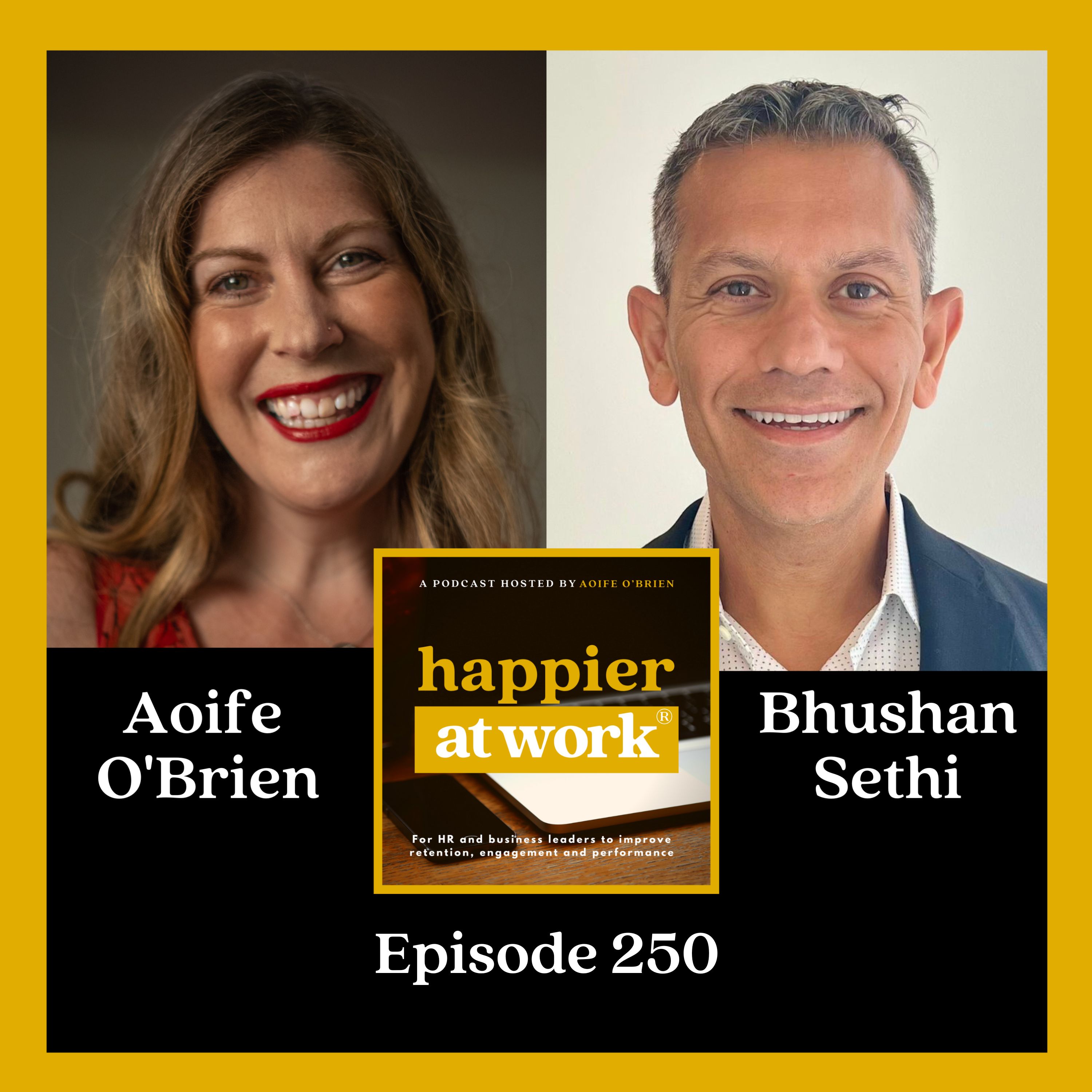 250: Leveraging workplace trends with Bhushan Sethi